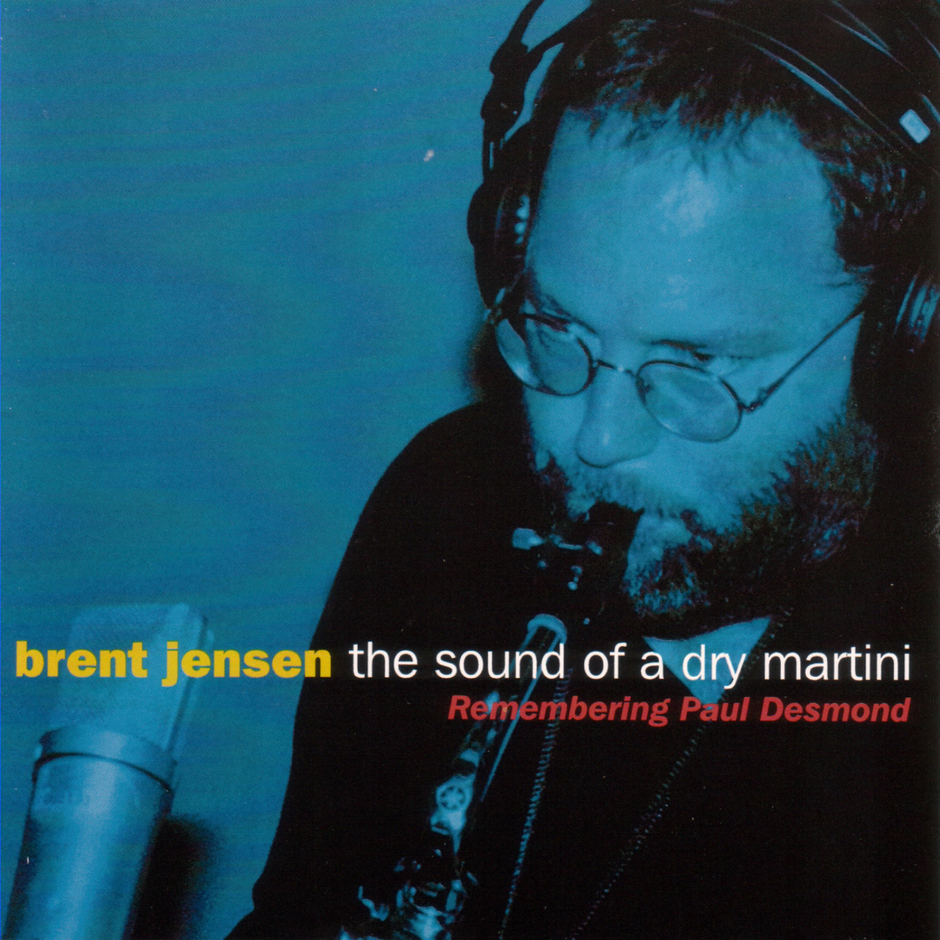 Постер альбома The Sound Of A Dry Martini: Remembering Paul Desmond