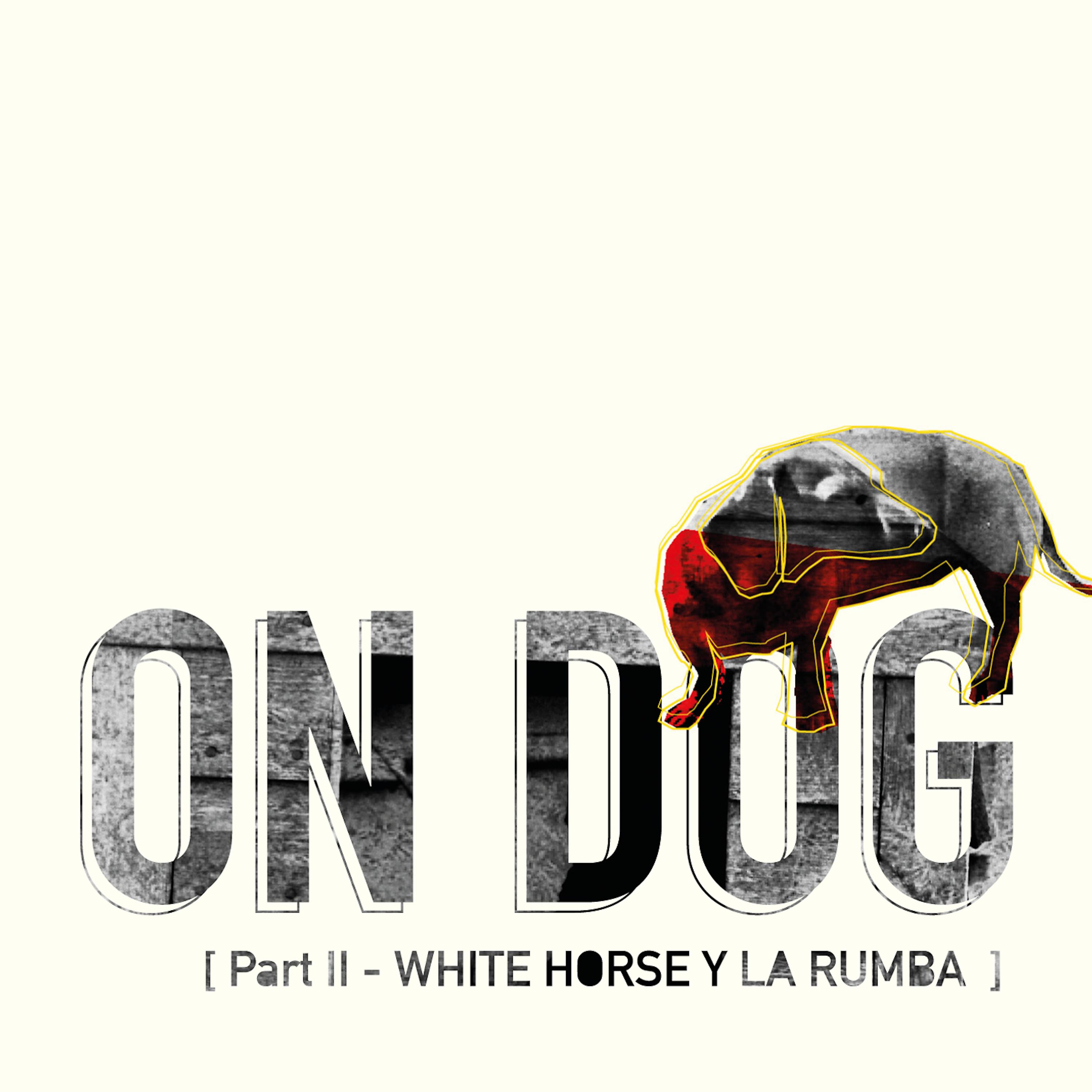 Постер альбома Part II - White Horse Y La Rumba