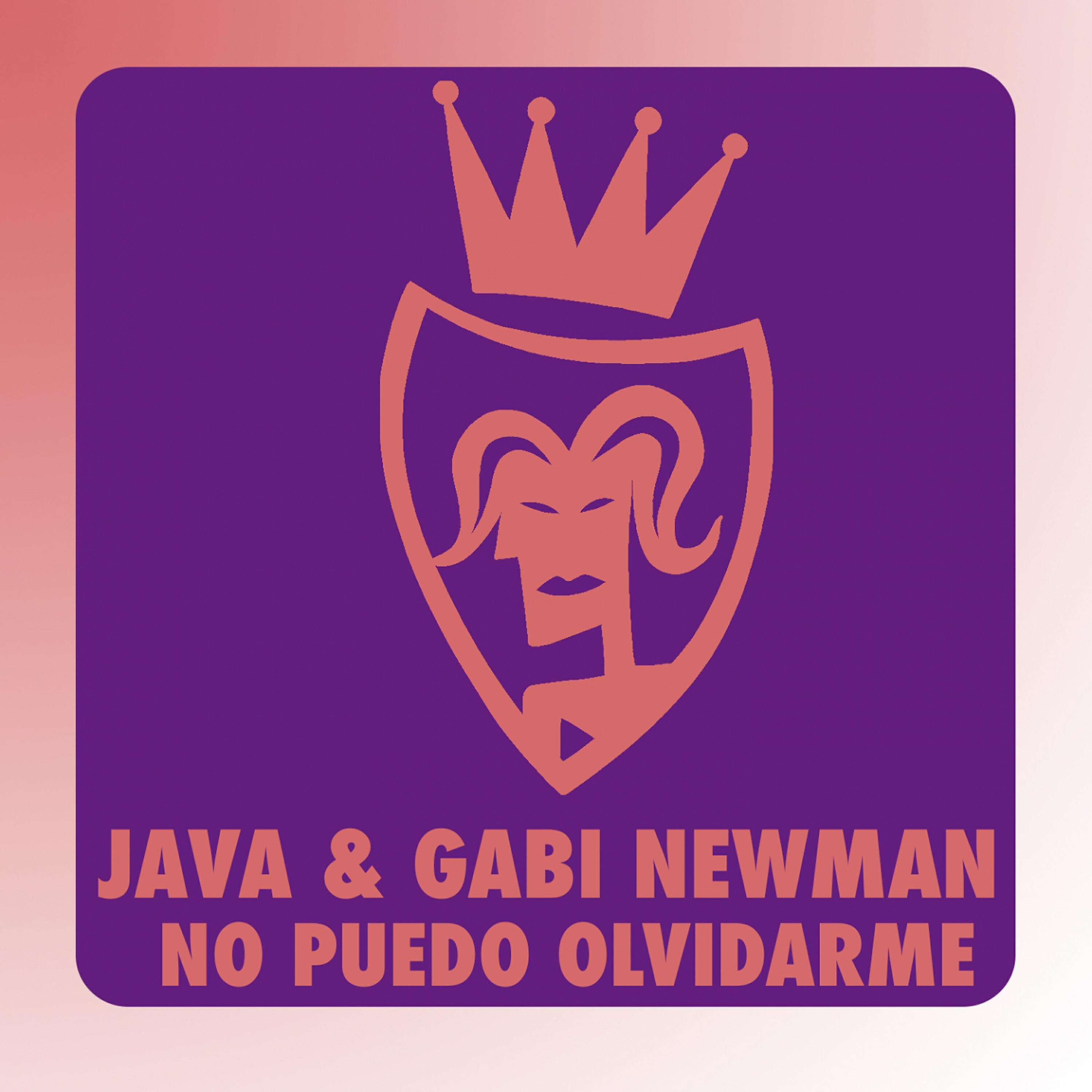 Java - No Puedo Olvidarme (Gabi Newman Remix)