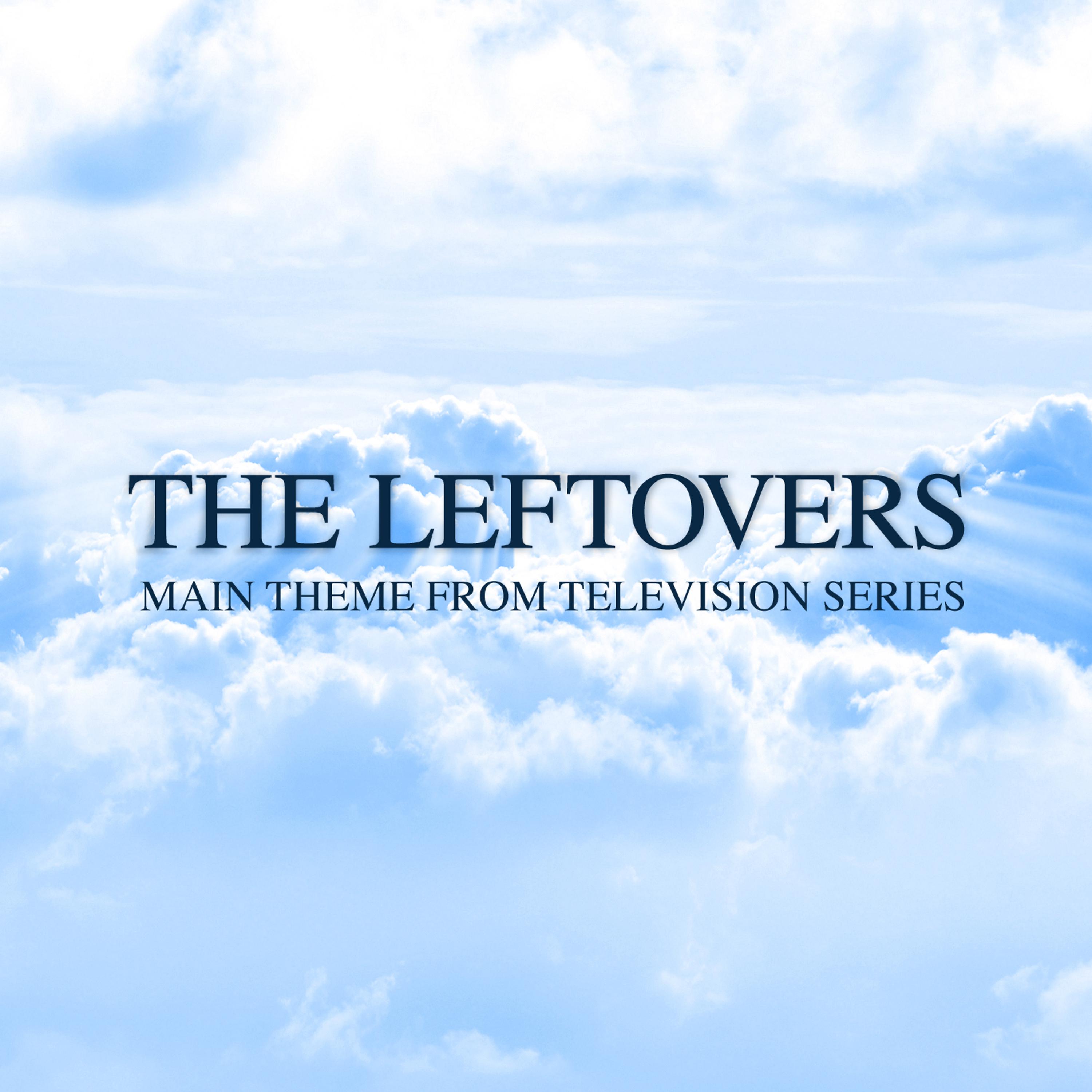 Постер альбома The Leftovers (Main Theme from Television Series) - Single