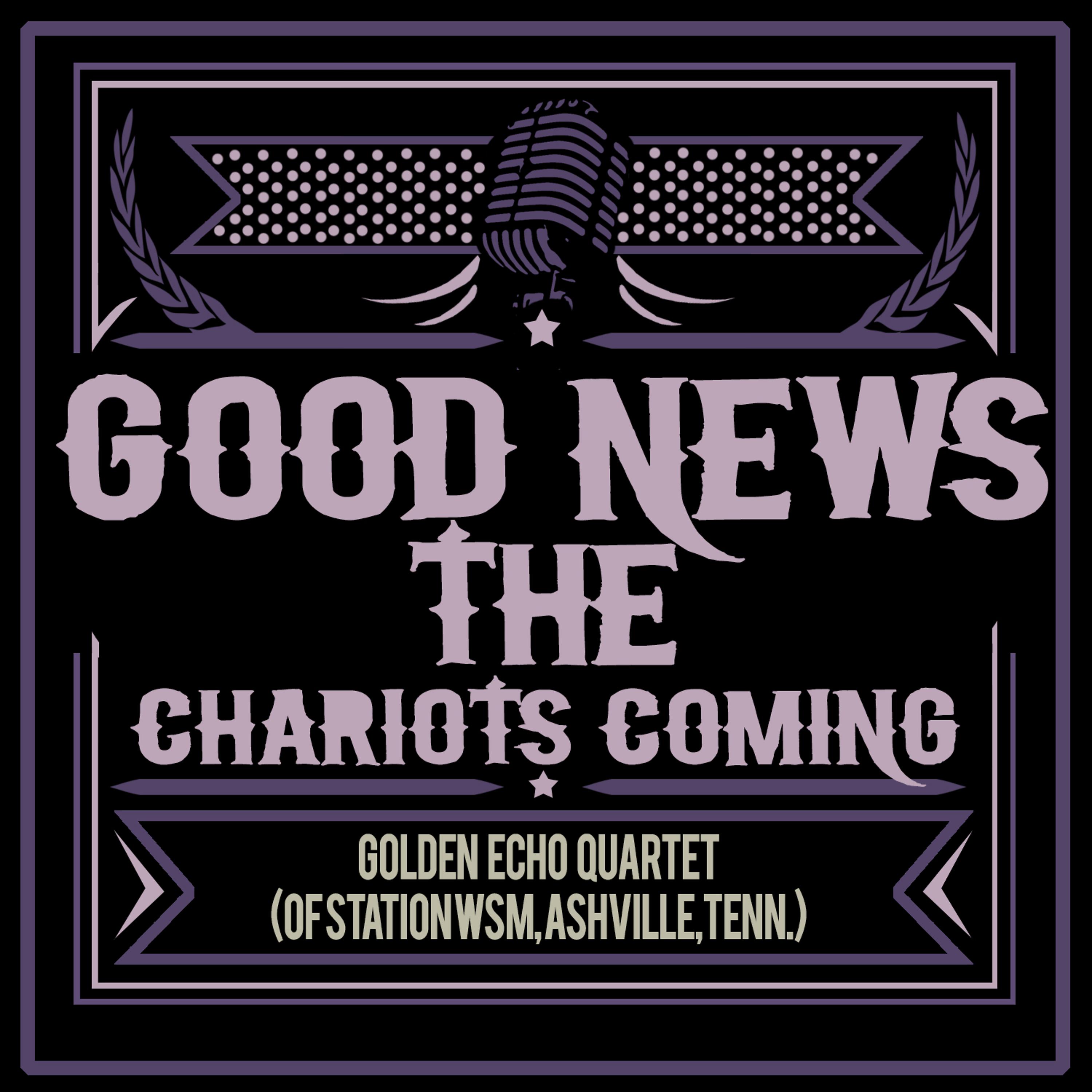 Постер альбома Good News - The Chariot's Coming