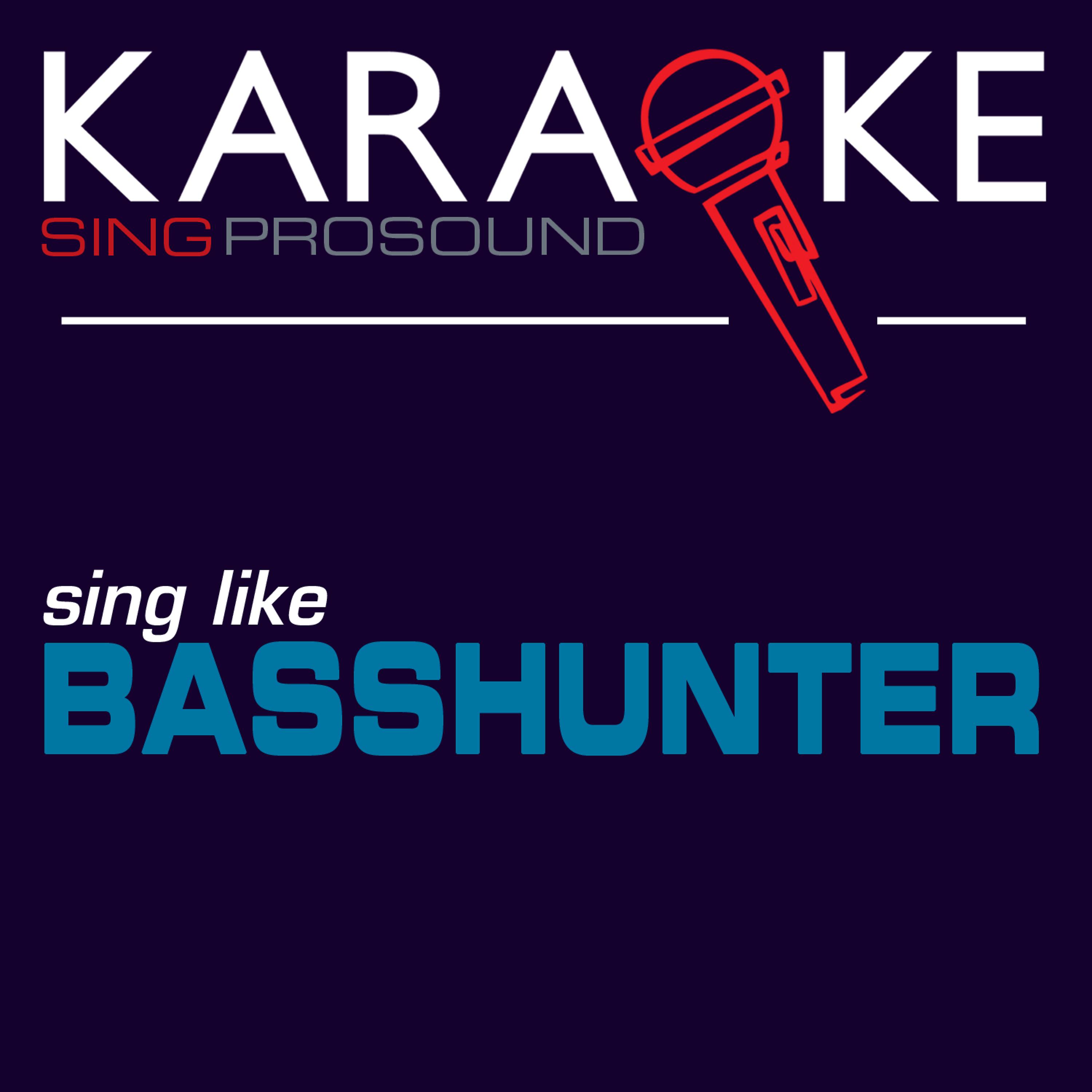 ProSound Karaoke Band - Now You're Gone (In the Style of Basshunter) [Karaoke with Background Vocal]