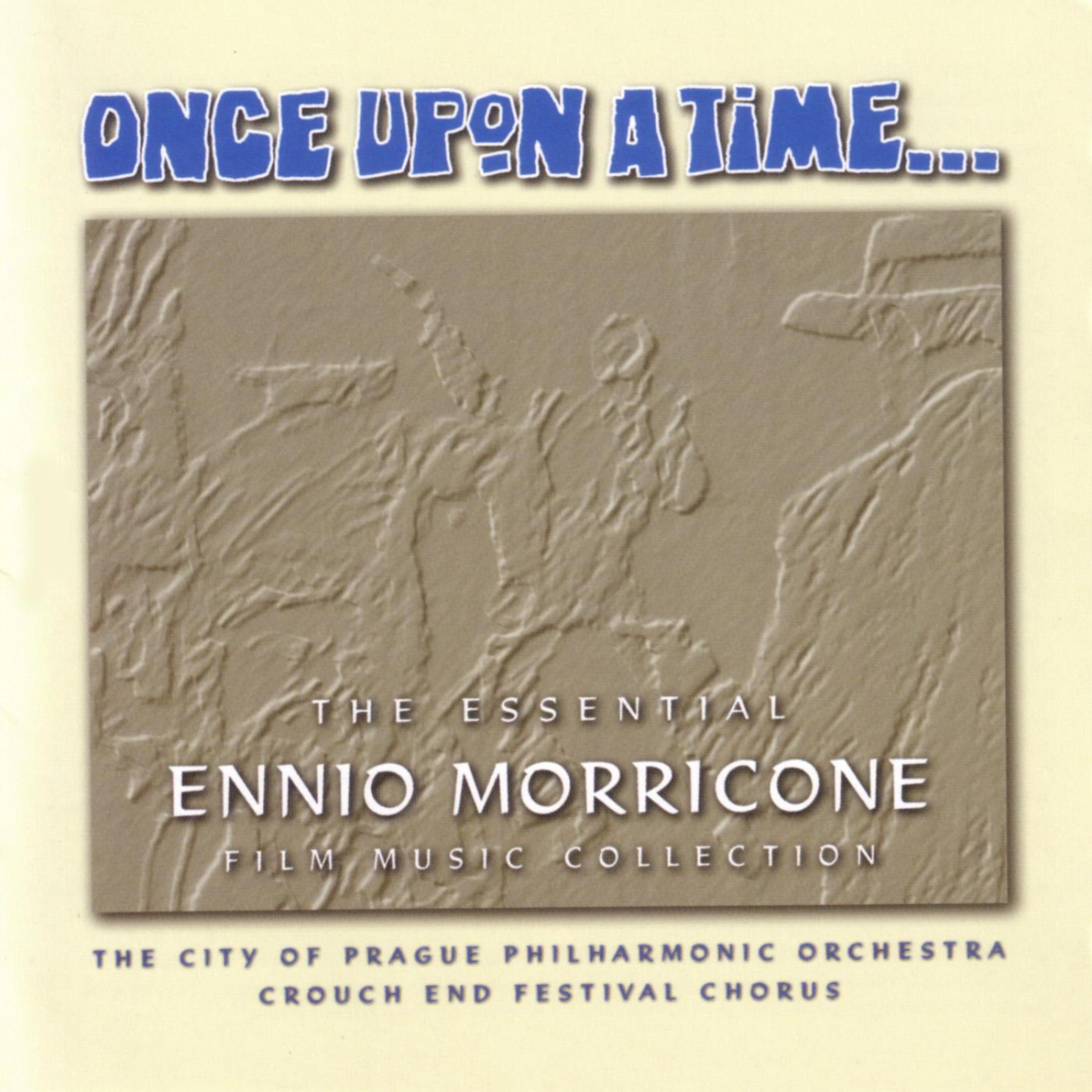 Постер альбома Once Upon A Time - The Essential Ennio Morricone Film Music Collection