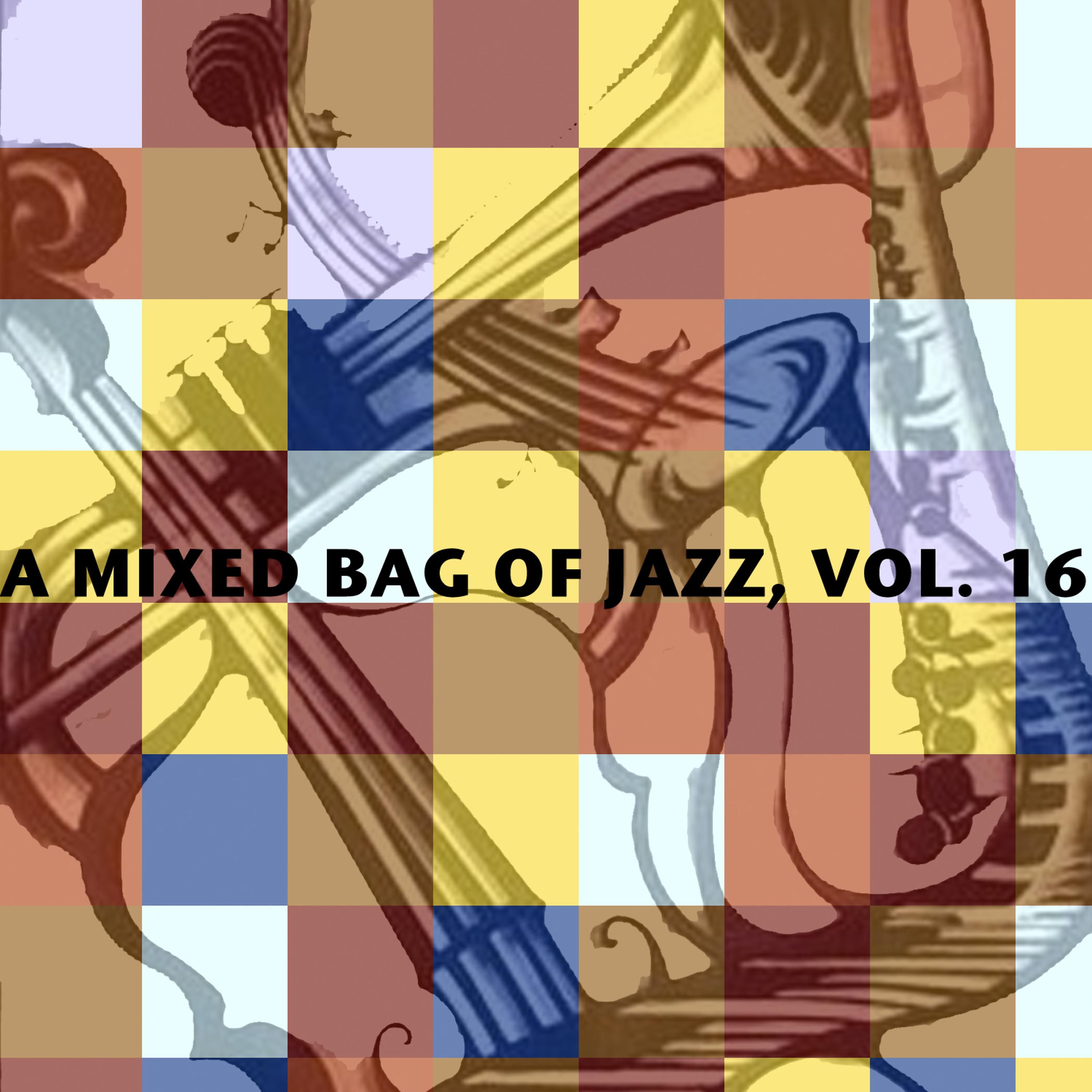 Постер альбома A Mixed Bag of Jazz, Vol. 16