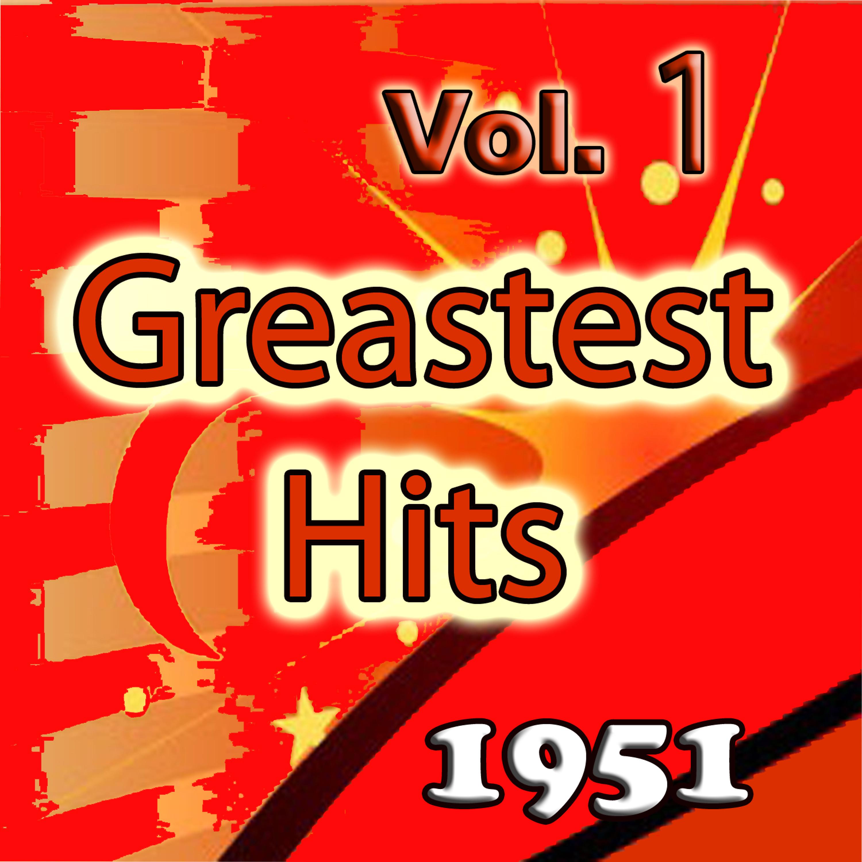 Постер альбома Greatest Hits of 1951, Vol. 1