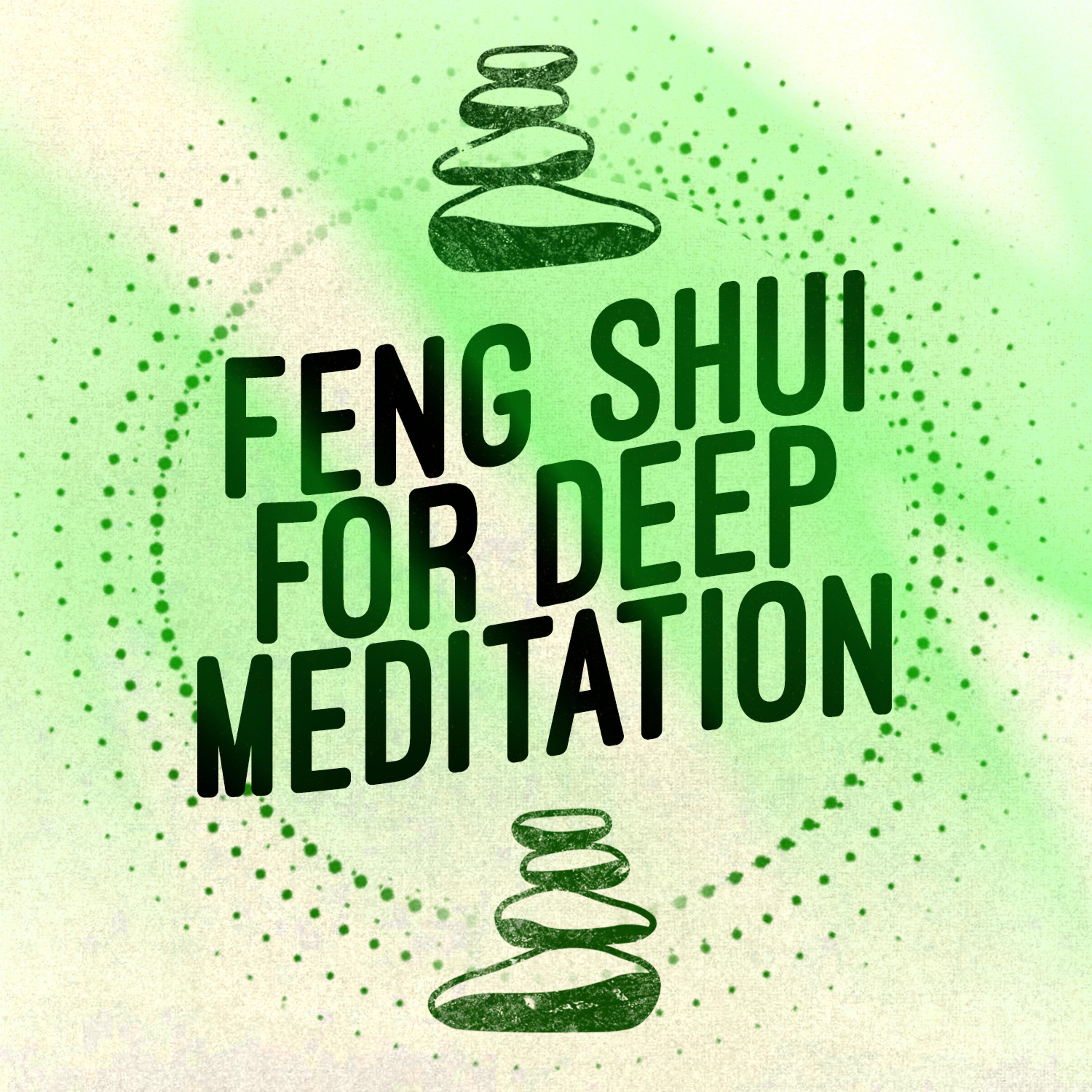 Постер альбома Feng Shui for Deep Meditation