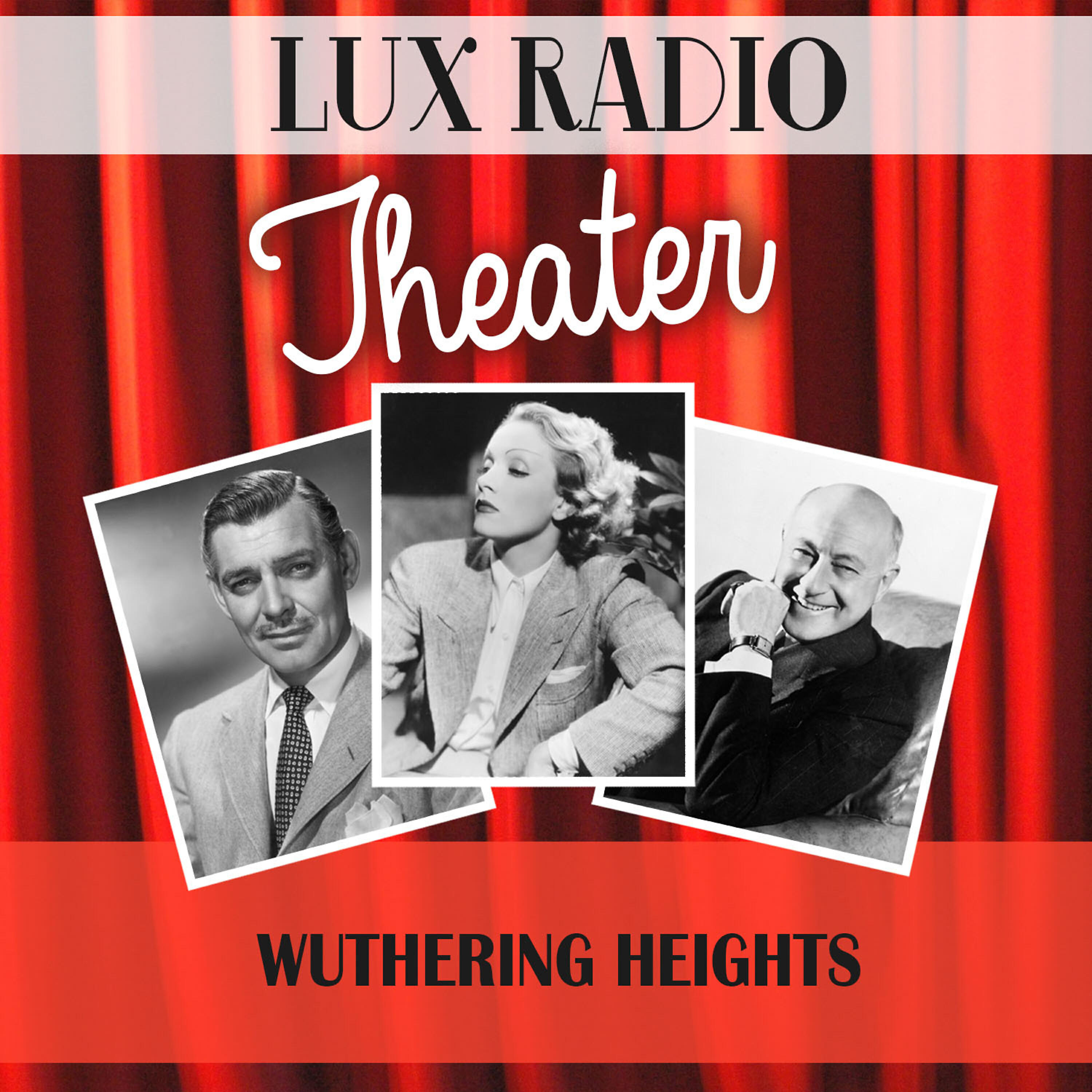 Lux Radio Theatre - Wuthering Heights