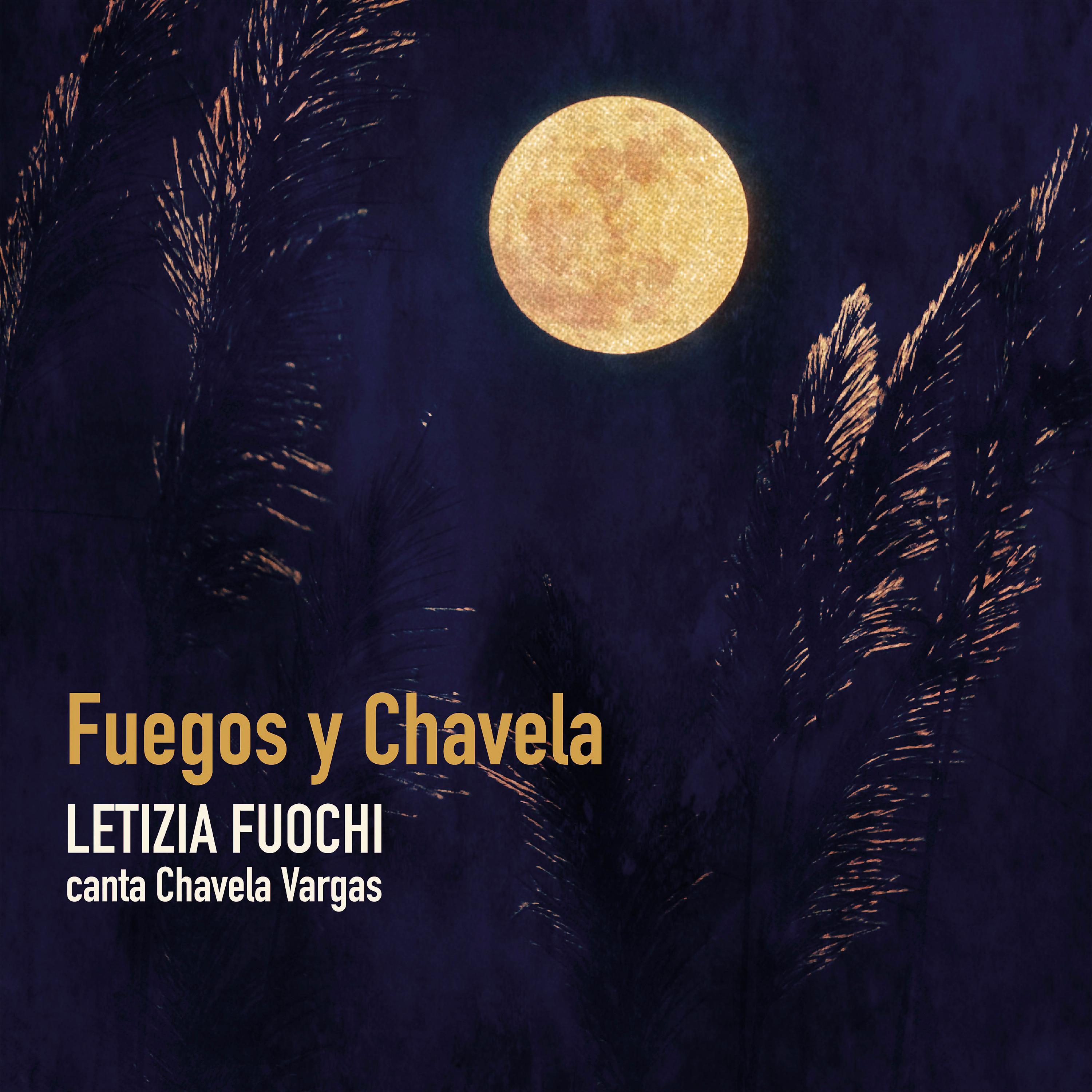 Постер альбома Fuegos y Chavela (Letizia Fuochi Canta Chavela Vargas)