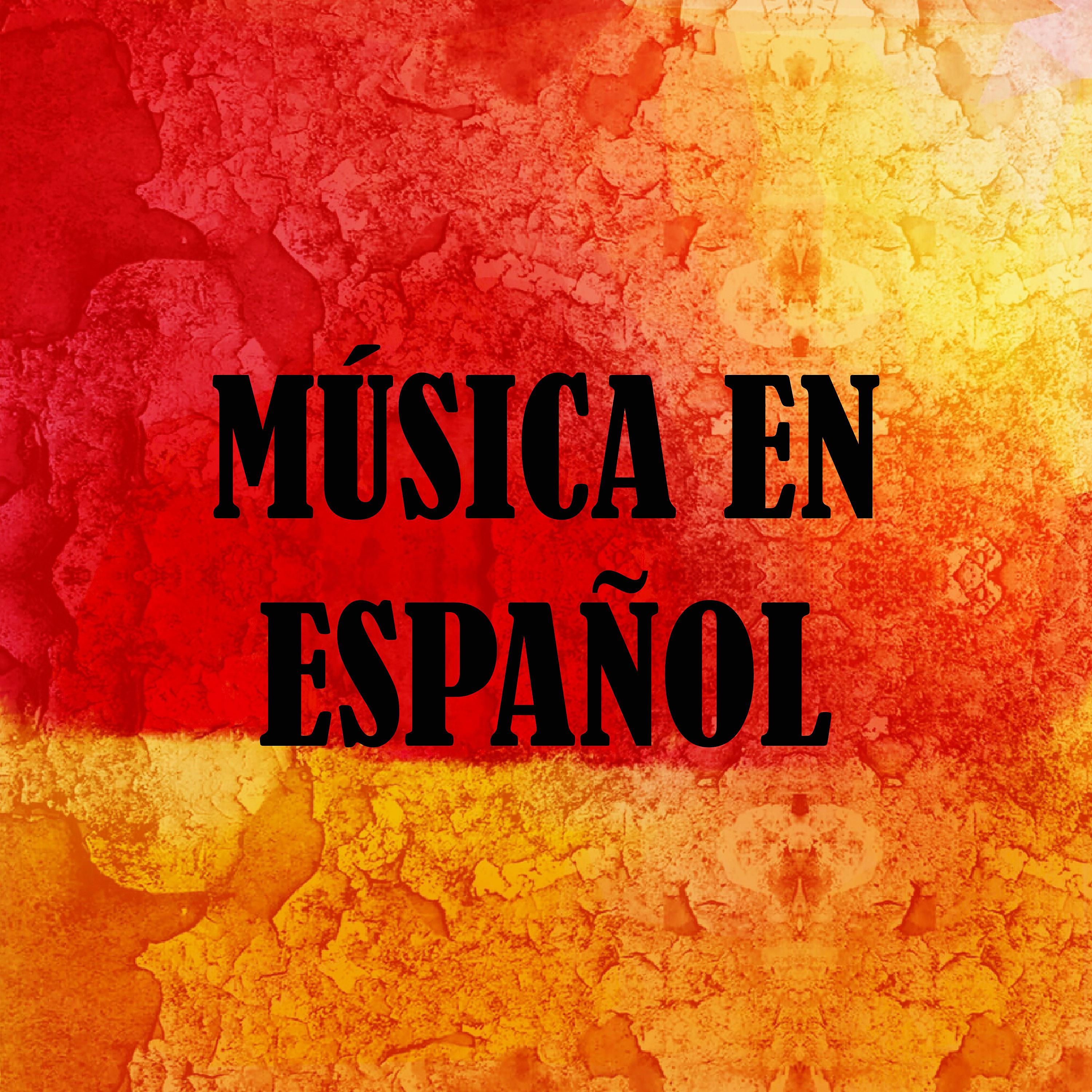 Постер альбома Música en Español: Romántica Latina y Mejores Canciones del Pop Rock en Español
