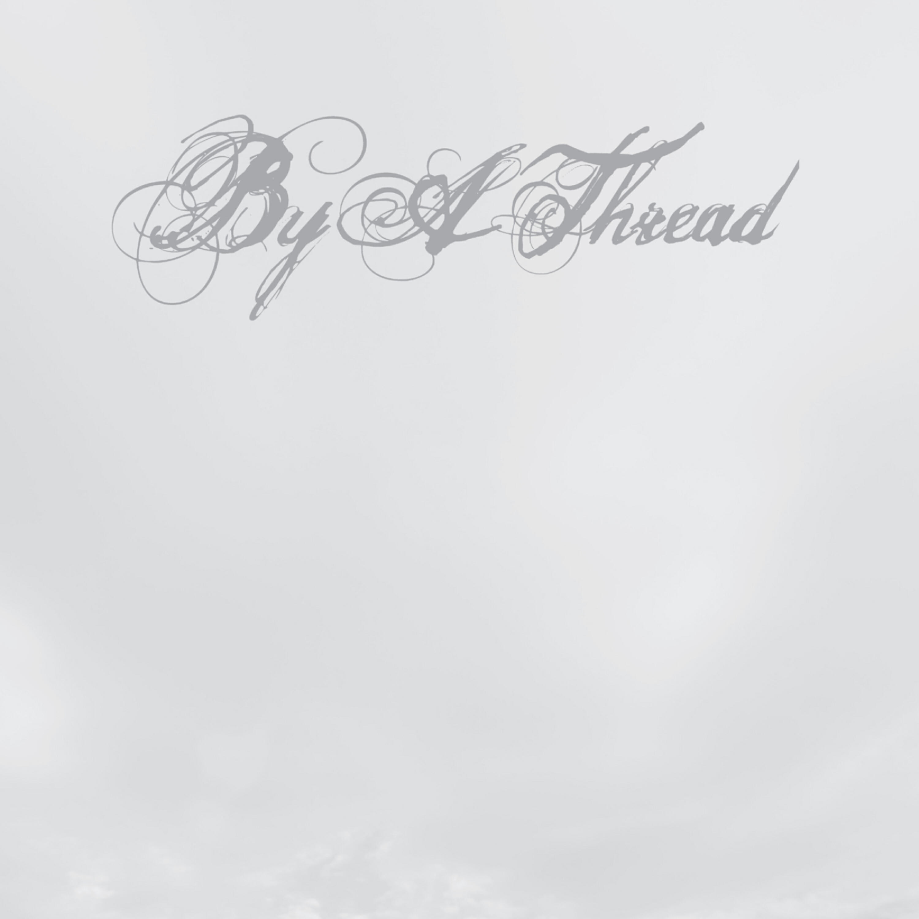 By A Thread - Bloodshed