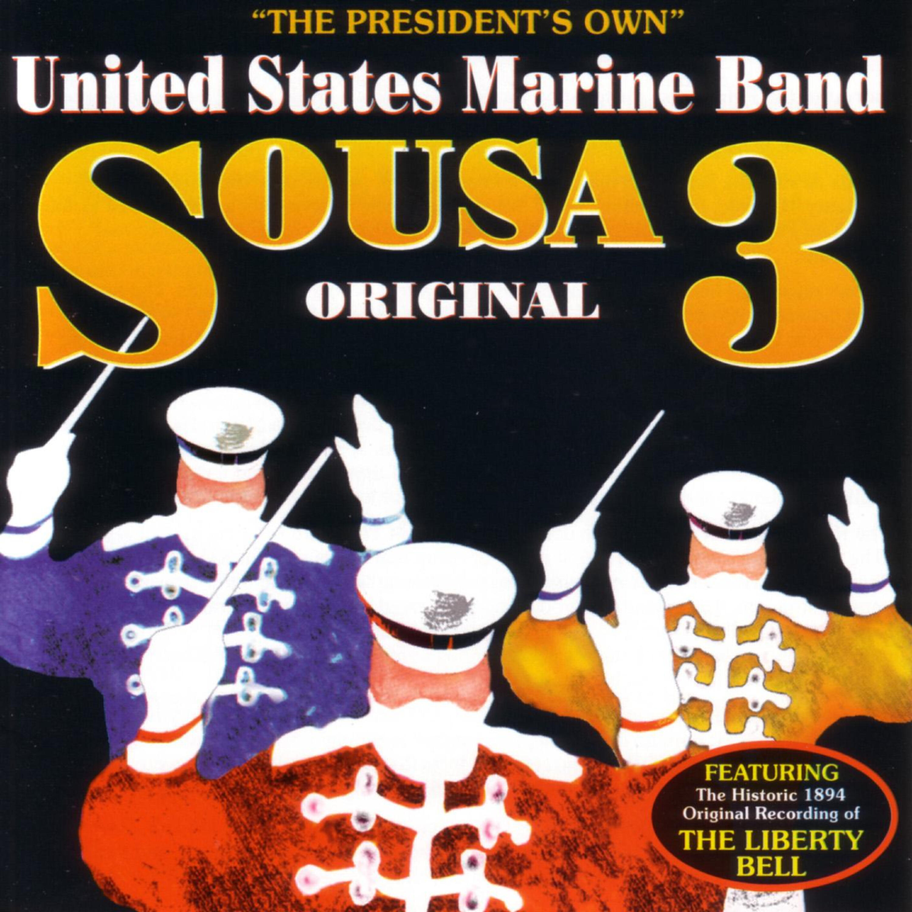 US Marine Band - The Liberty Bell: Historic 1894 Recording