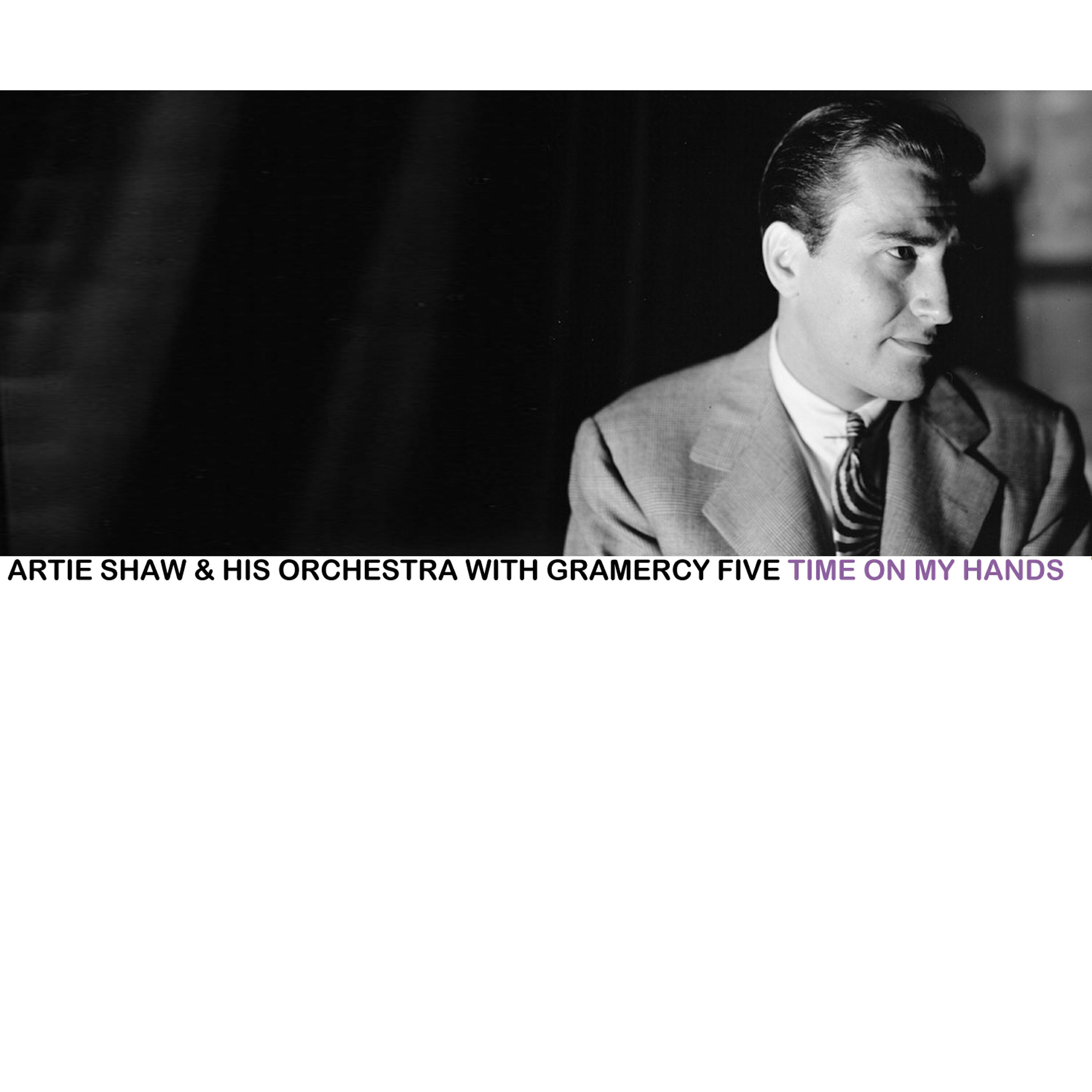 Artie Shaw & His Orchestra - Hop, Skip and Jump