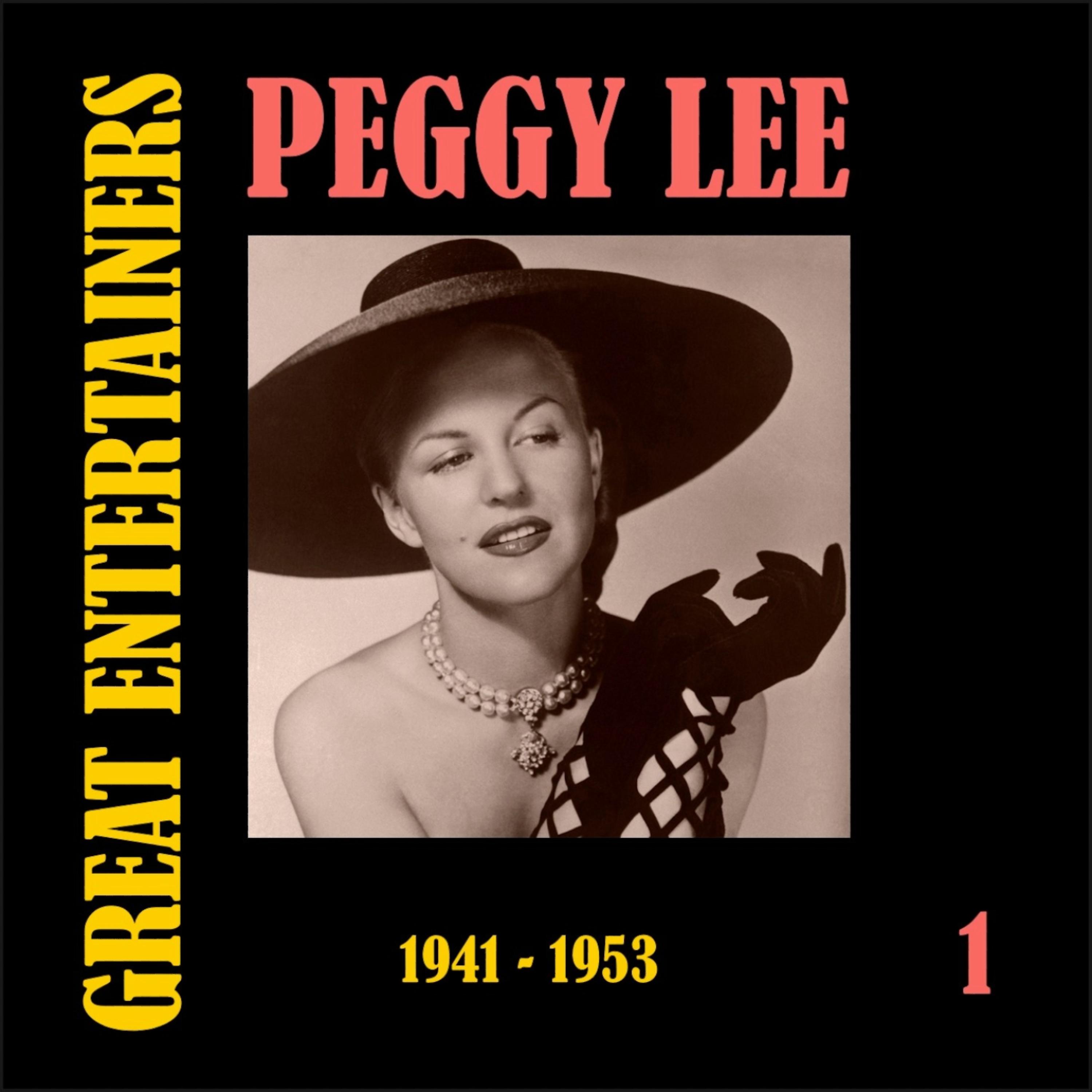 Постер альбома Great Entertainers / Peggy Lee, Volume 1 (1941-1953)