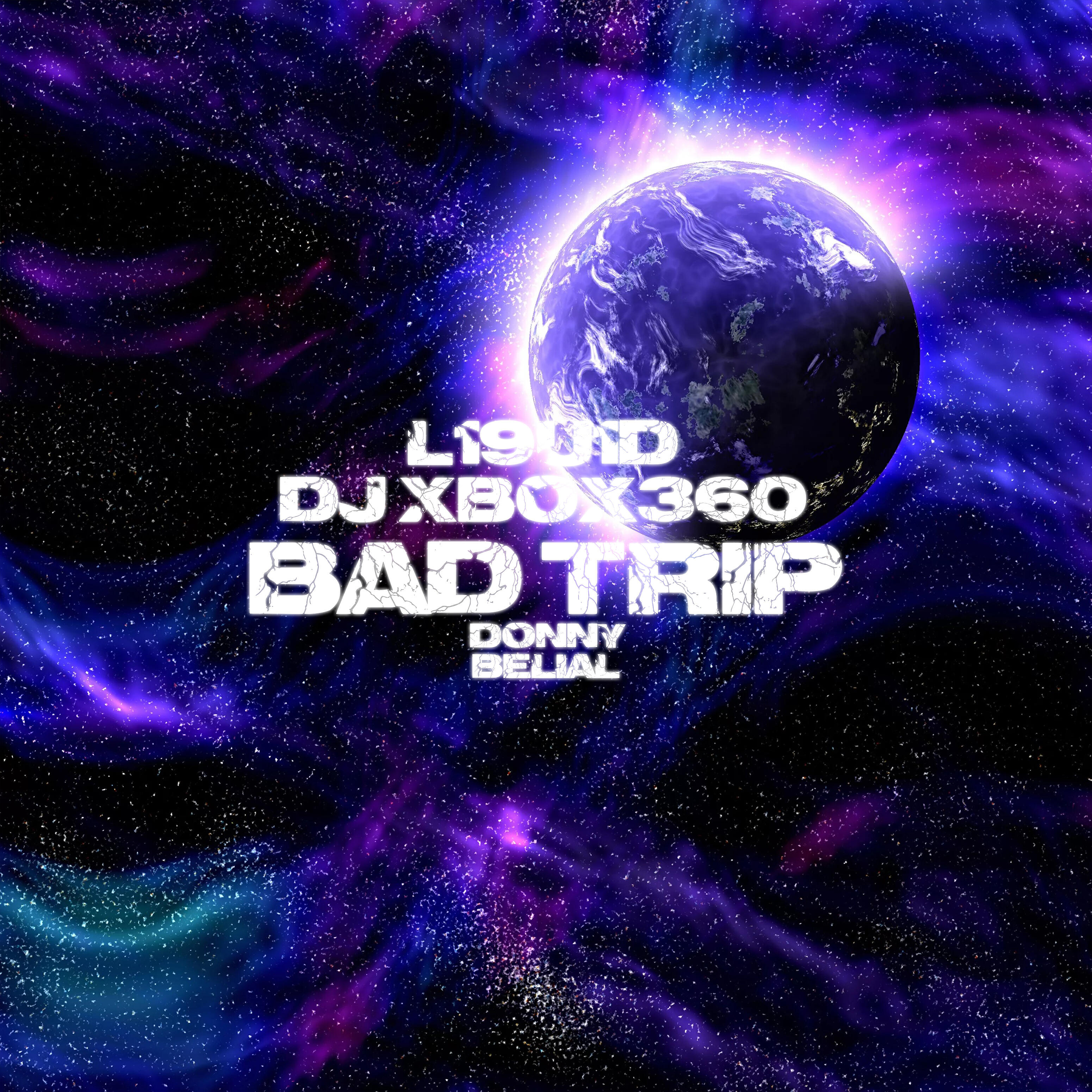 L19U1D - Bad Trip (feat. Donny Belial)
