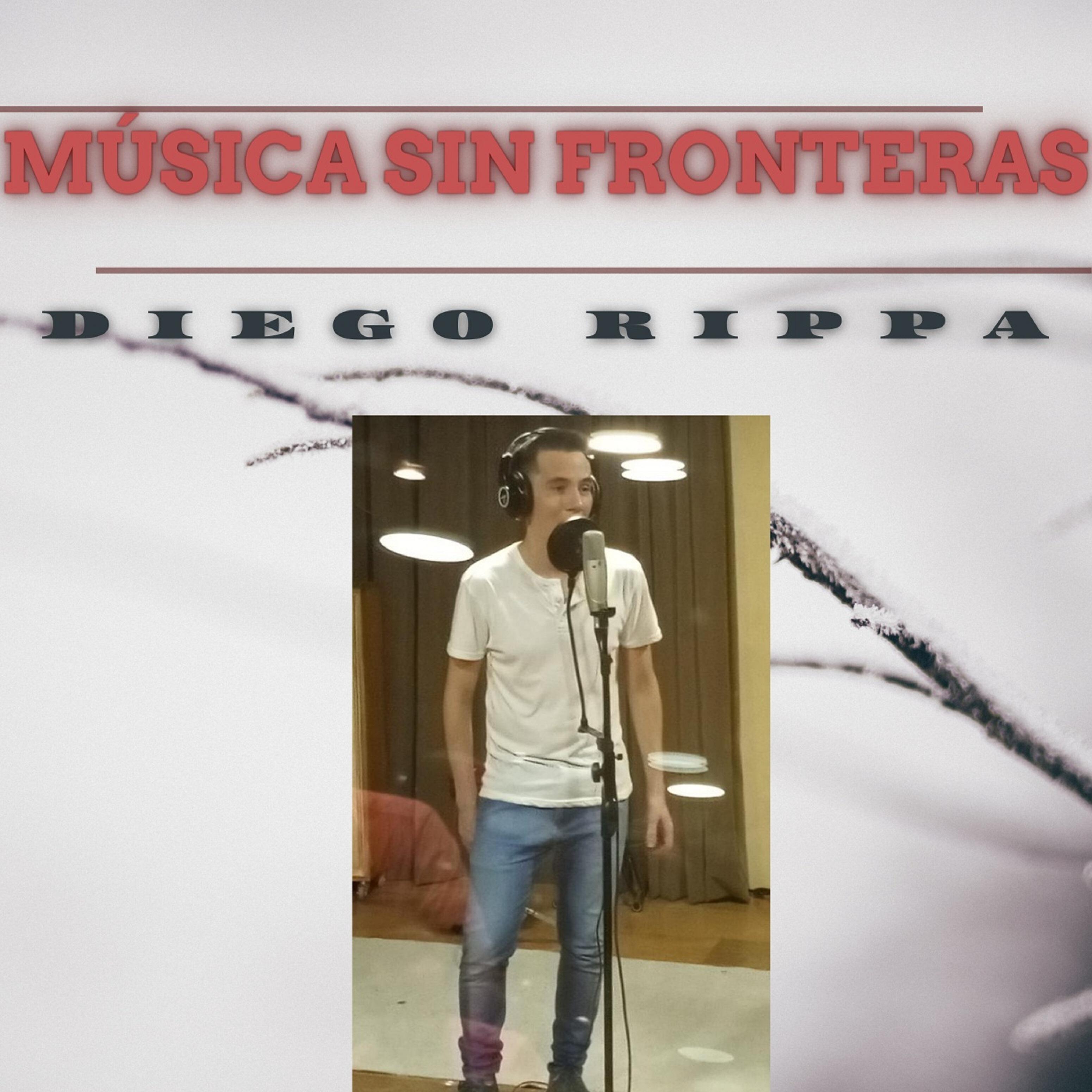 DIEGO RIPPA - Música Sin Fronteras (feat. Alejandra Garcia)