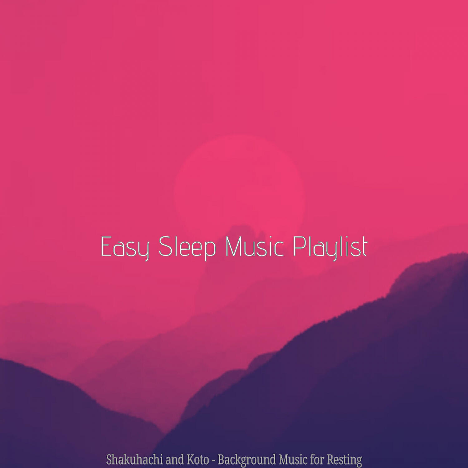 Easy Sleep Music Playlist - Easy Moods for Deep Sleep