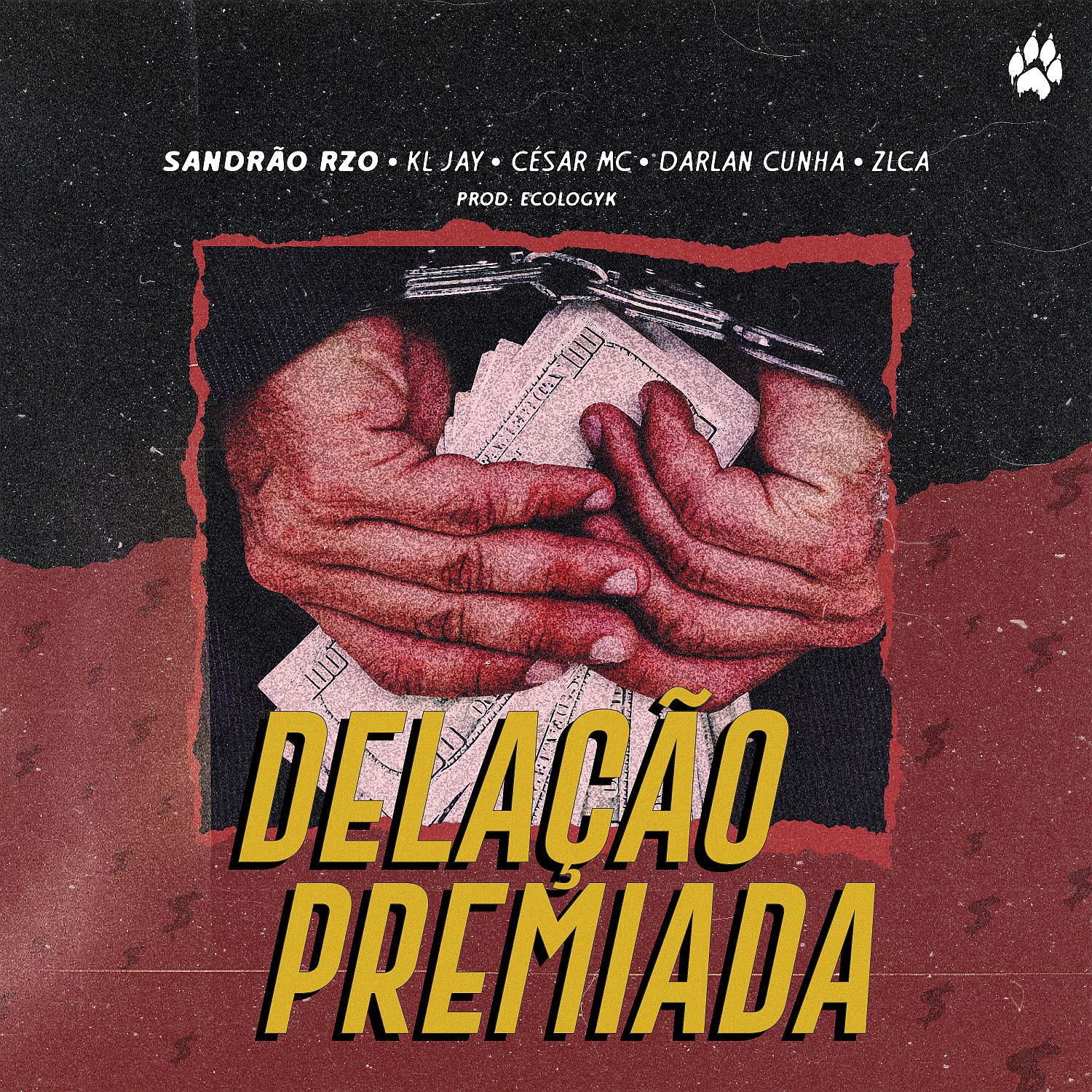Постер альбома Delação Premiada (feat. Ecologyk, Darlan Cunha & ZLCA)