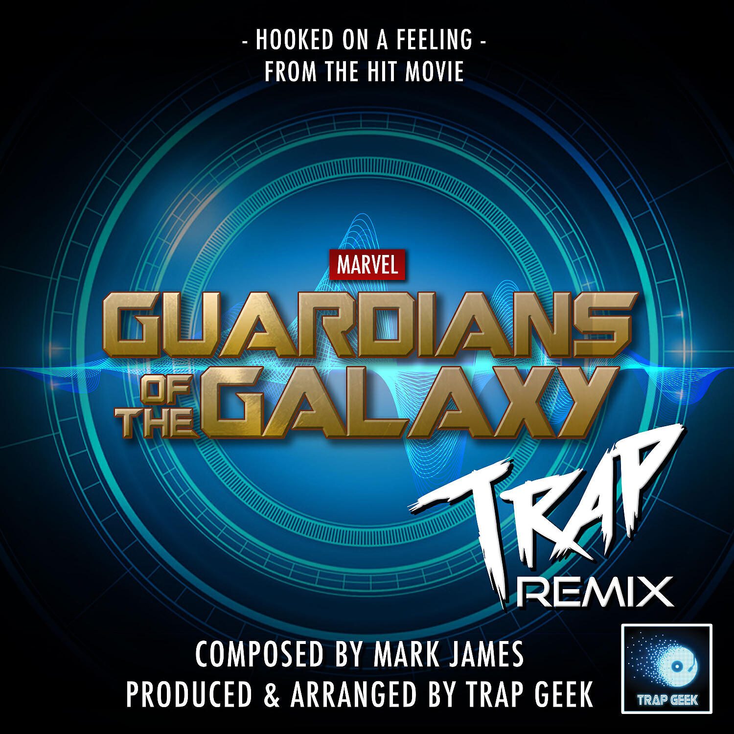 Trap Geek - Hooked On A Feeling (From 