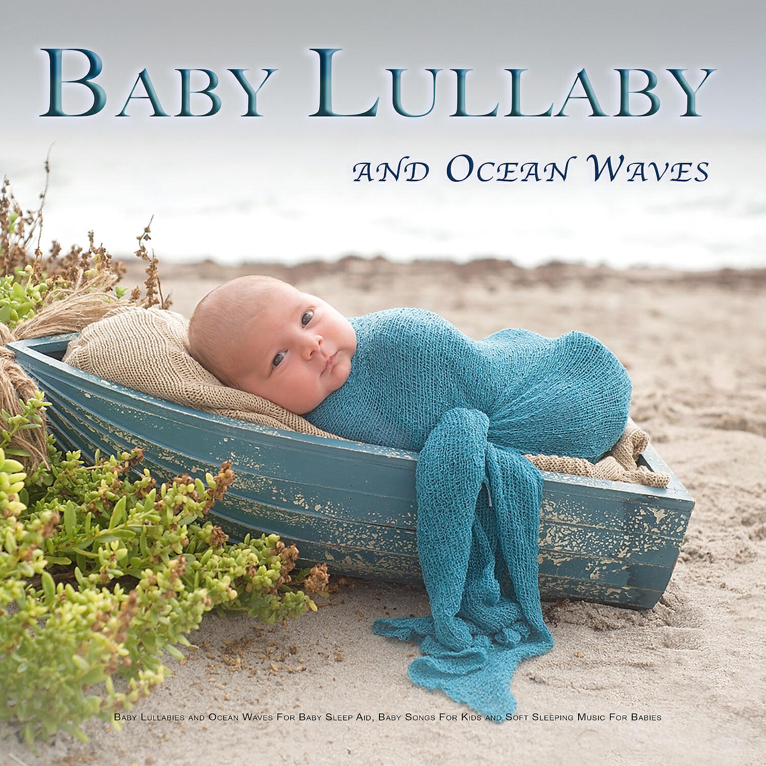 Baby Lullaby - Newborn Sleep Aid With Ocean Waves