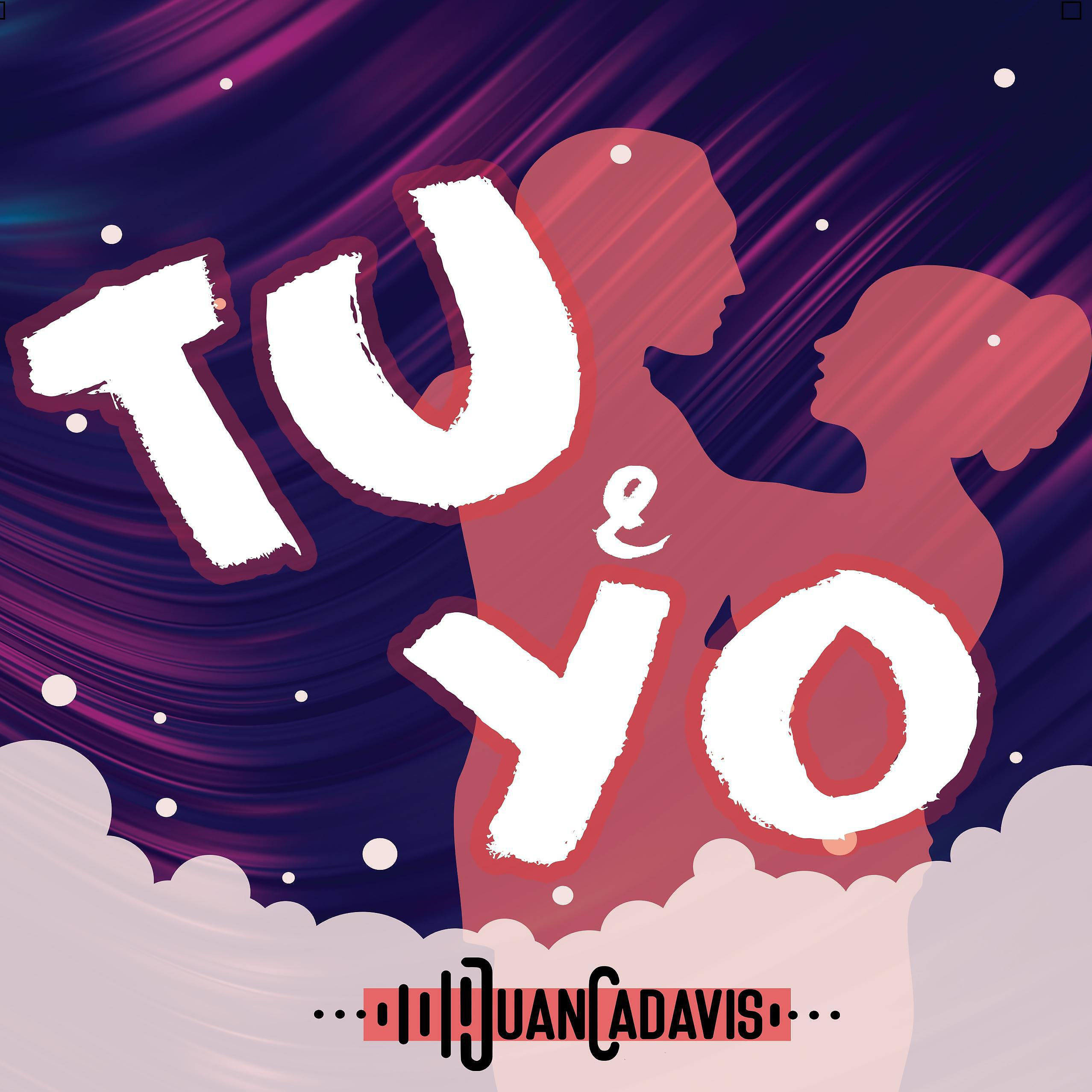 JuanCaDavis - Tu y Yo
