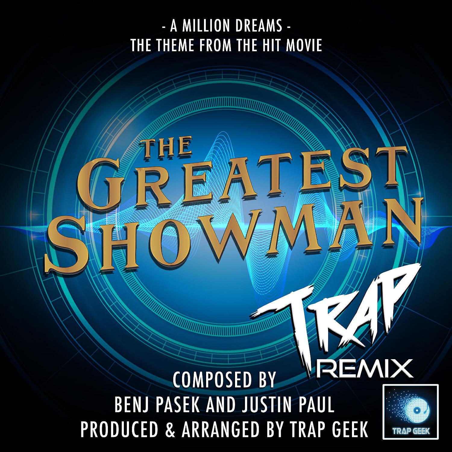 Trap Geek - A Million Dreams (From 
