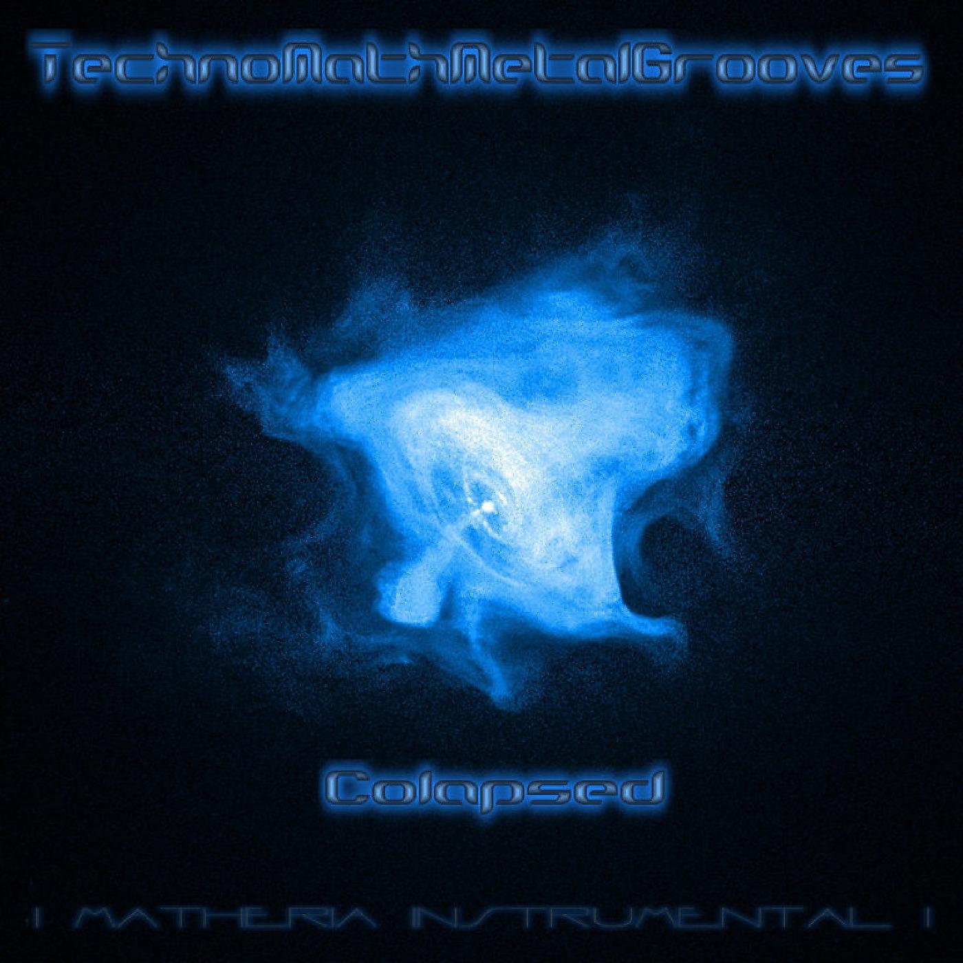 Постер альбома Techno Math Metal Grooves - Colapsed