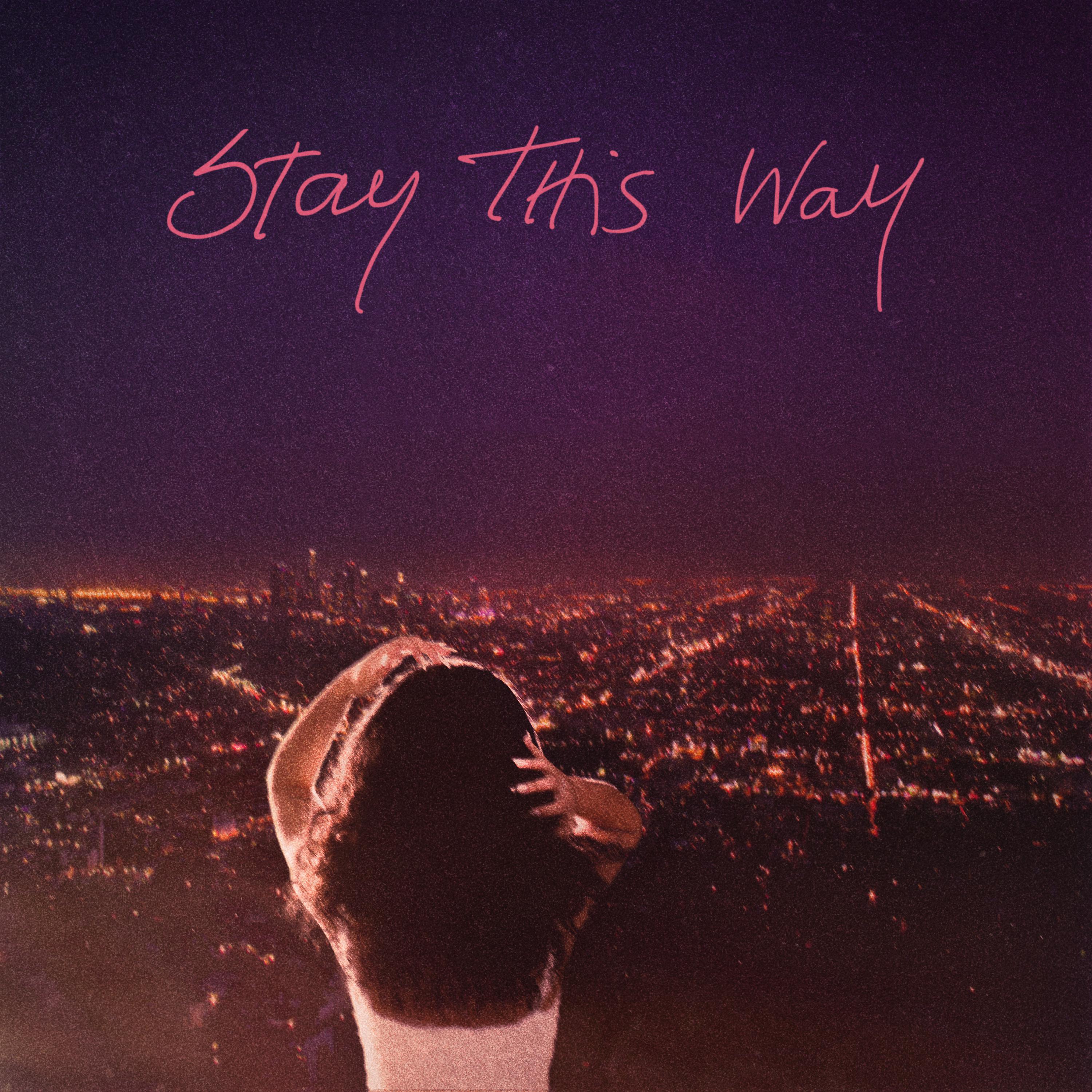 Постер альбома Stay This Way (feat. Kes Kross)