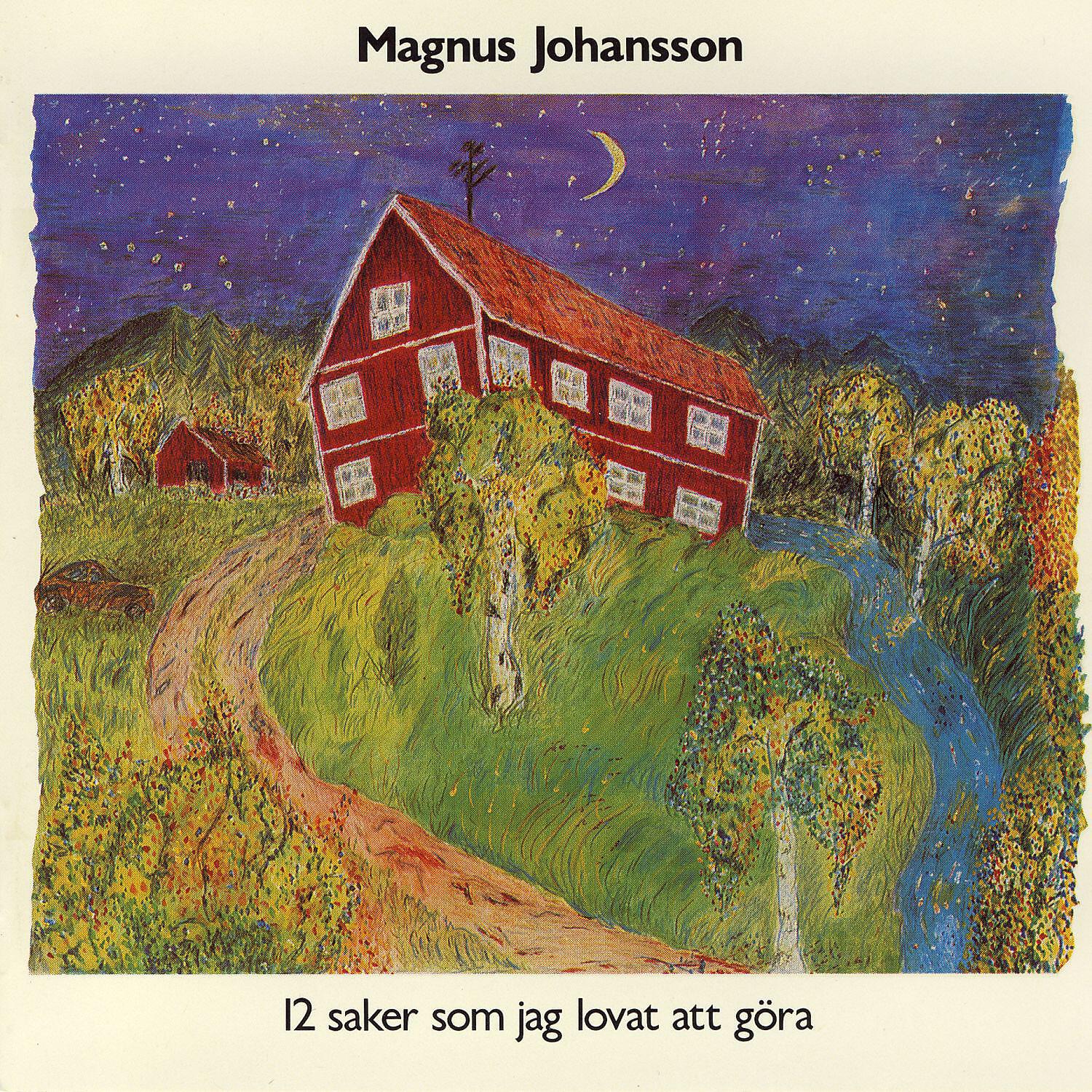 Magnus Johansson - Ack Värmeland du sköna