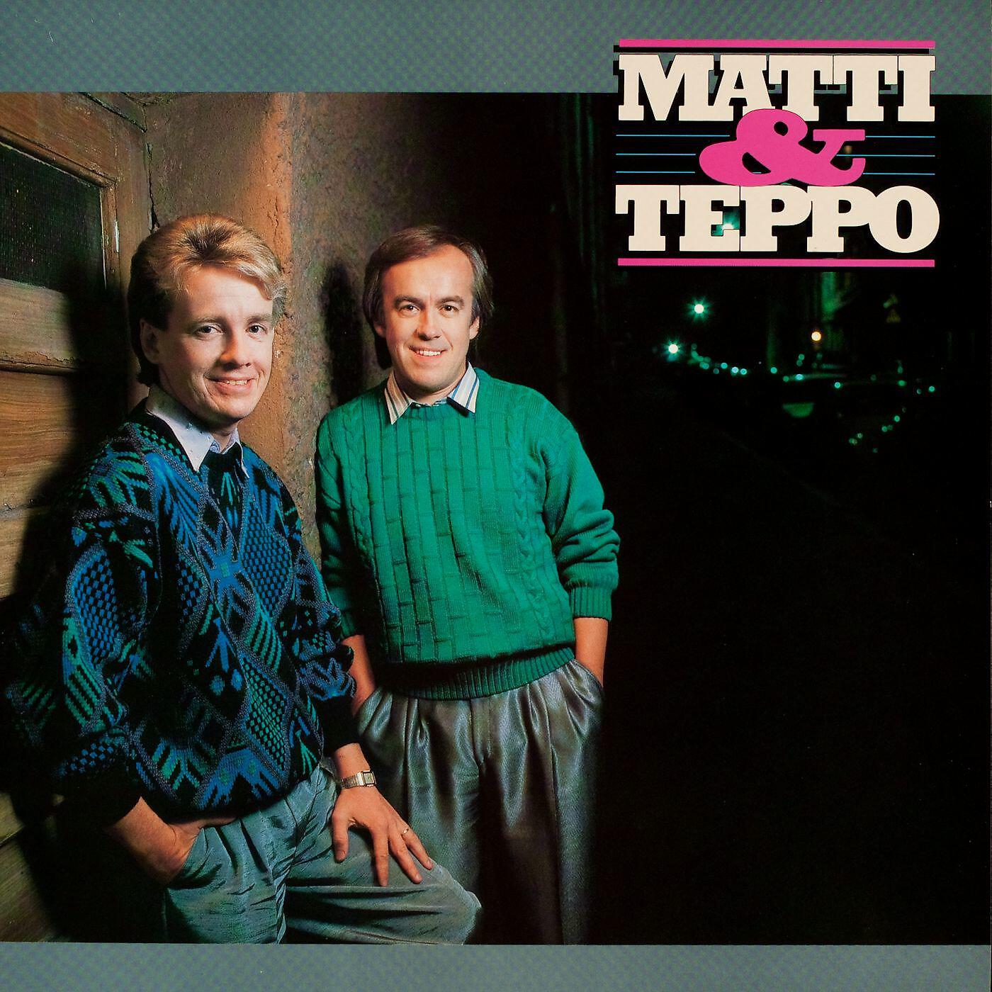 Matti ja Teppo - Ei sinua korvaa kukaan muu