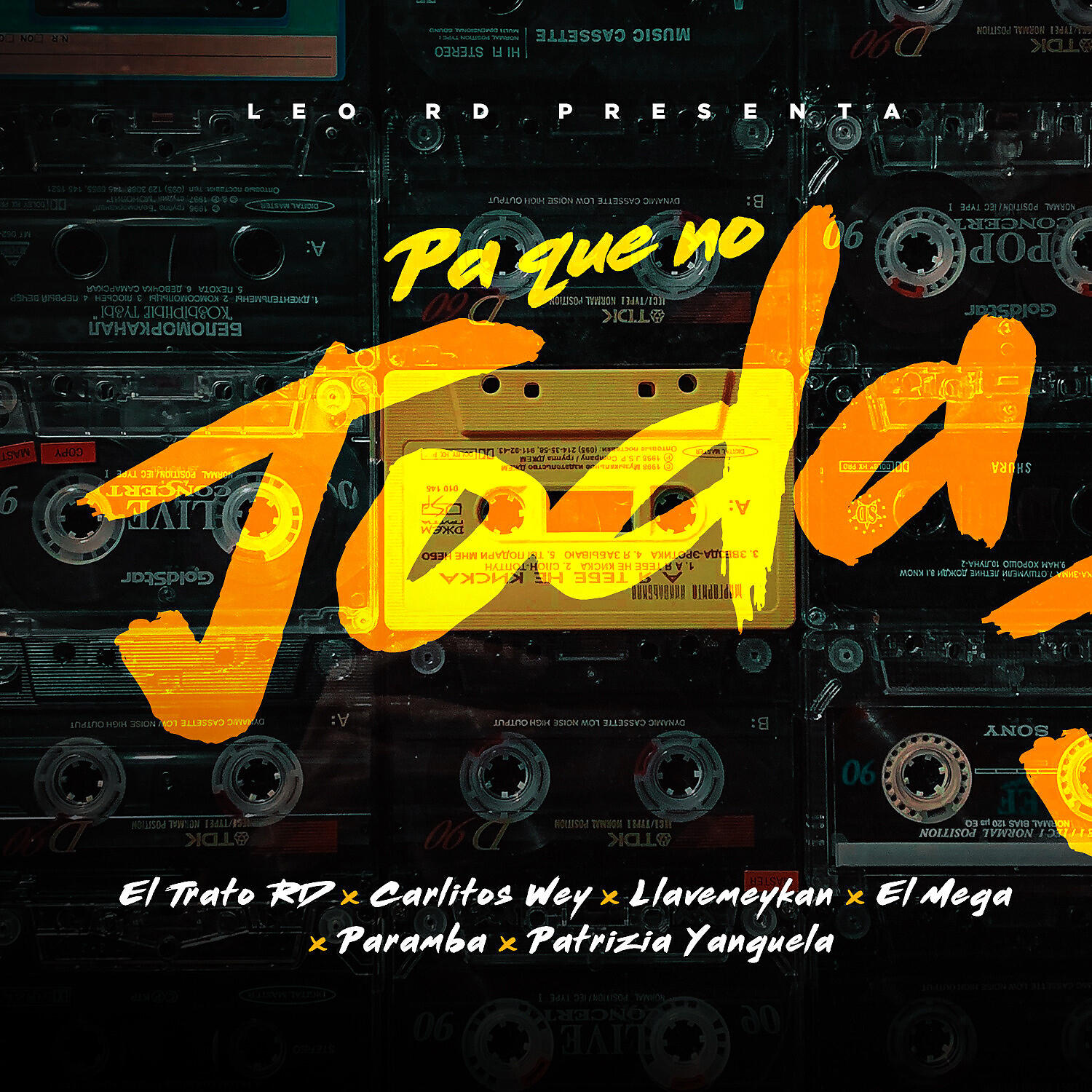 Leo RD - Pa Que No Joda (feat. Carlitos Wey, Patrizia Yanguela, El Tratol & Llave Meykan)