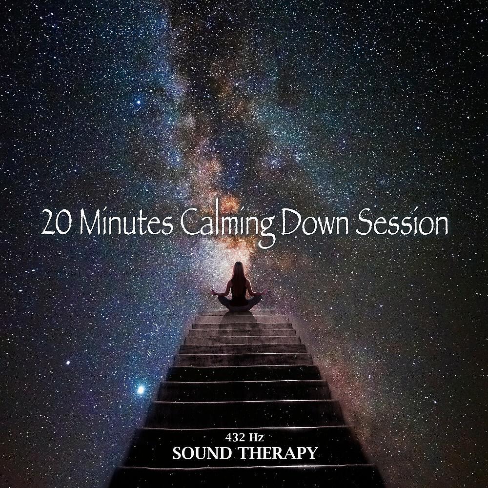 432 Hz Sound Therapy - 20 Minutes Calming Down Session (432 Hz Peaceful Mind)