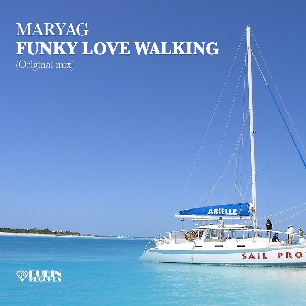 Maryag - Funky Love Walking (Original Mix)