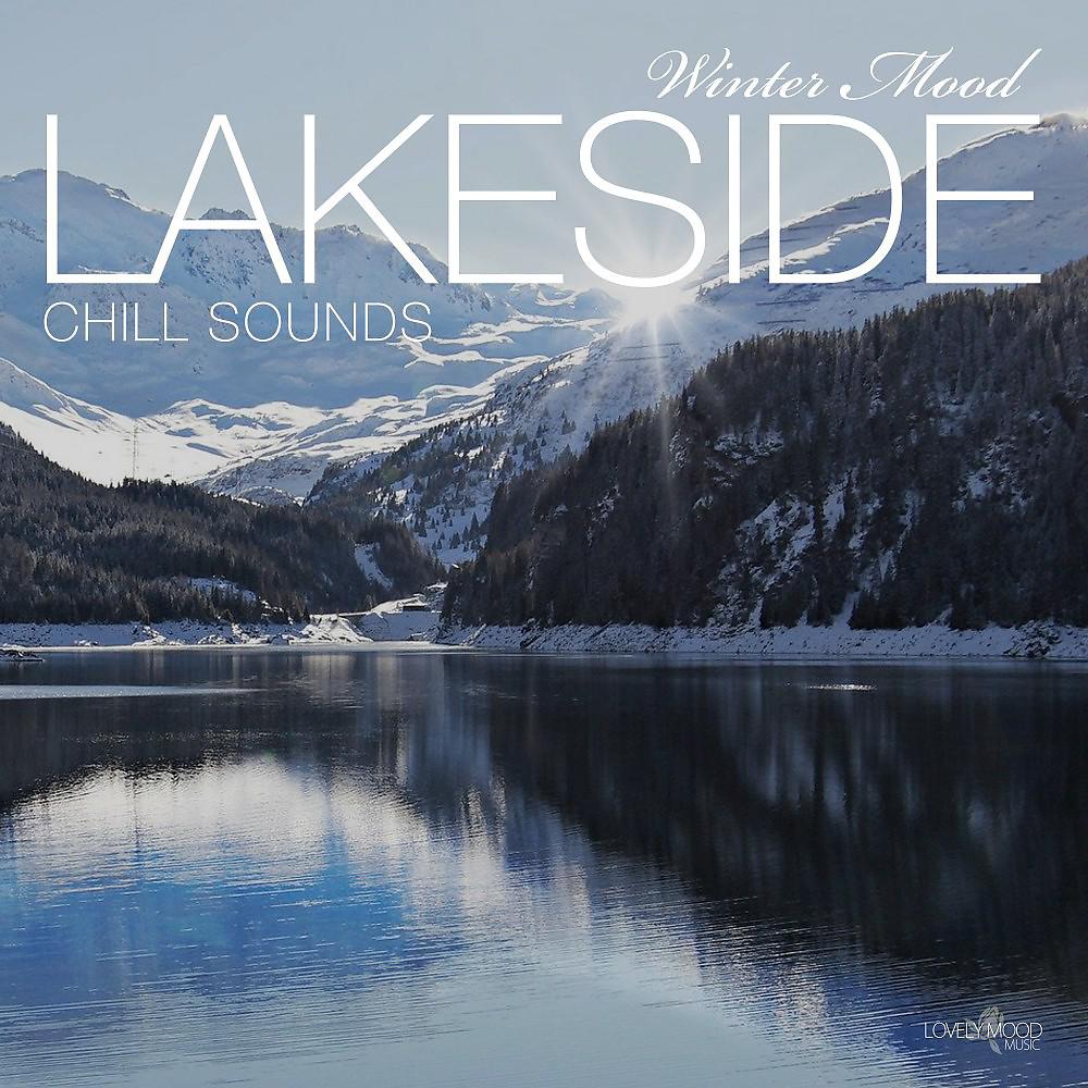 Постер альбома Lakeside Chill Sounds - Winter Mood