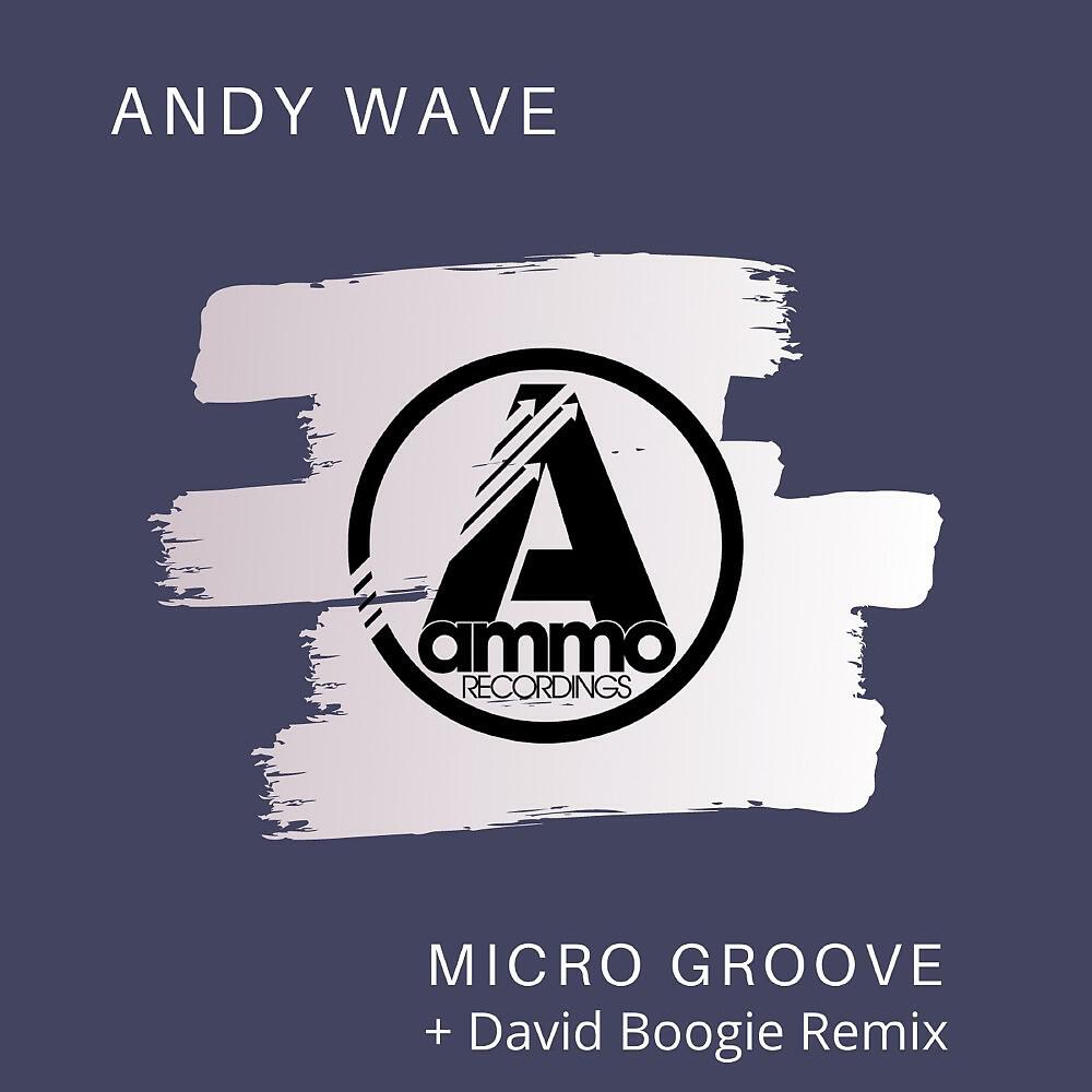 Andy Wave - Micro Groove (Original Mix)