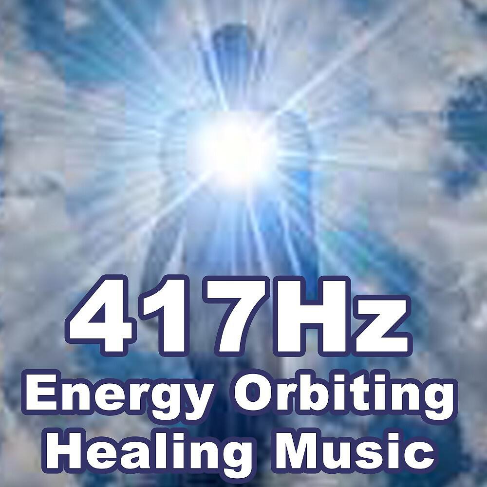 Energy Orbiting Healing - Solfeggio Frequency to Wipes out All the Negative Energy (417Hz)