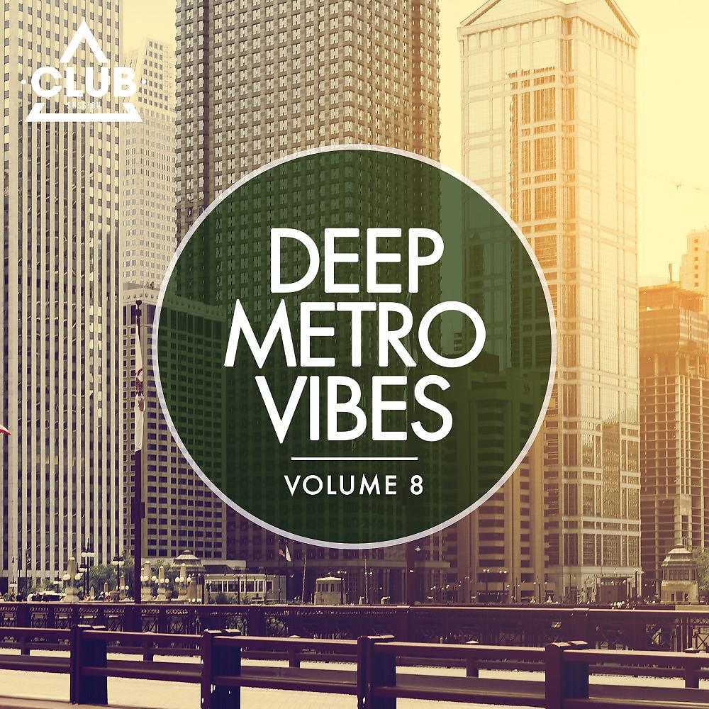Постер альбома Deep Metro Vibes, Vol. 8