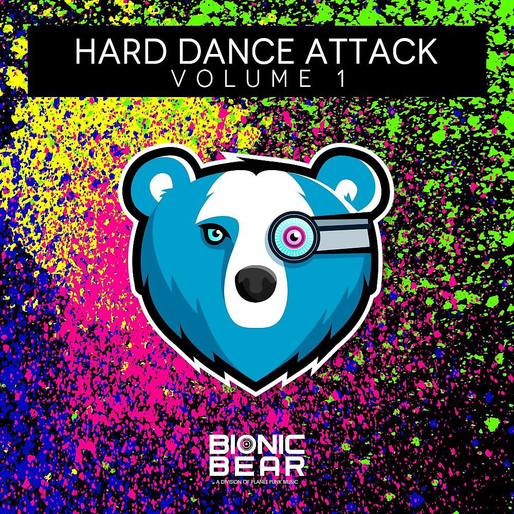 Постер альбома Bionic Bear - Hard Dance Attack Vol. 1