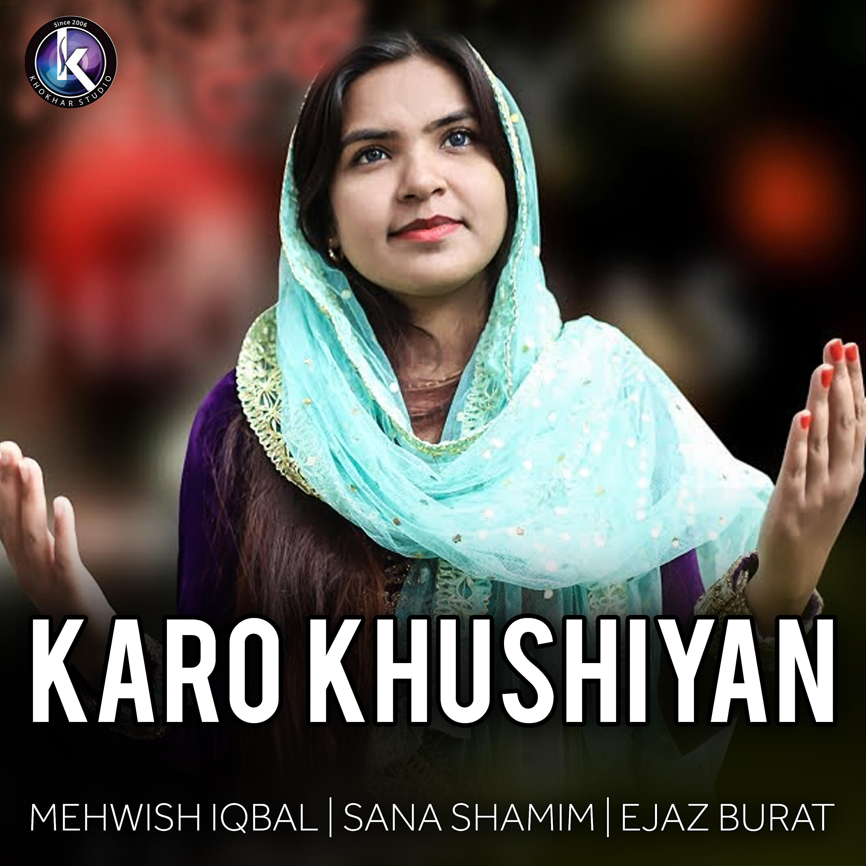 Sana Shamim - Karo Khushiyan