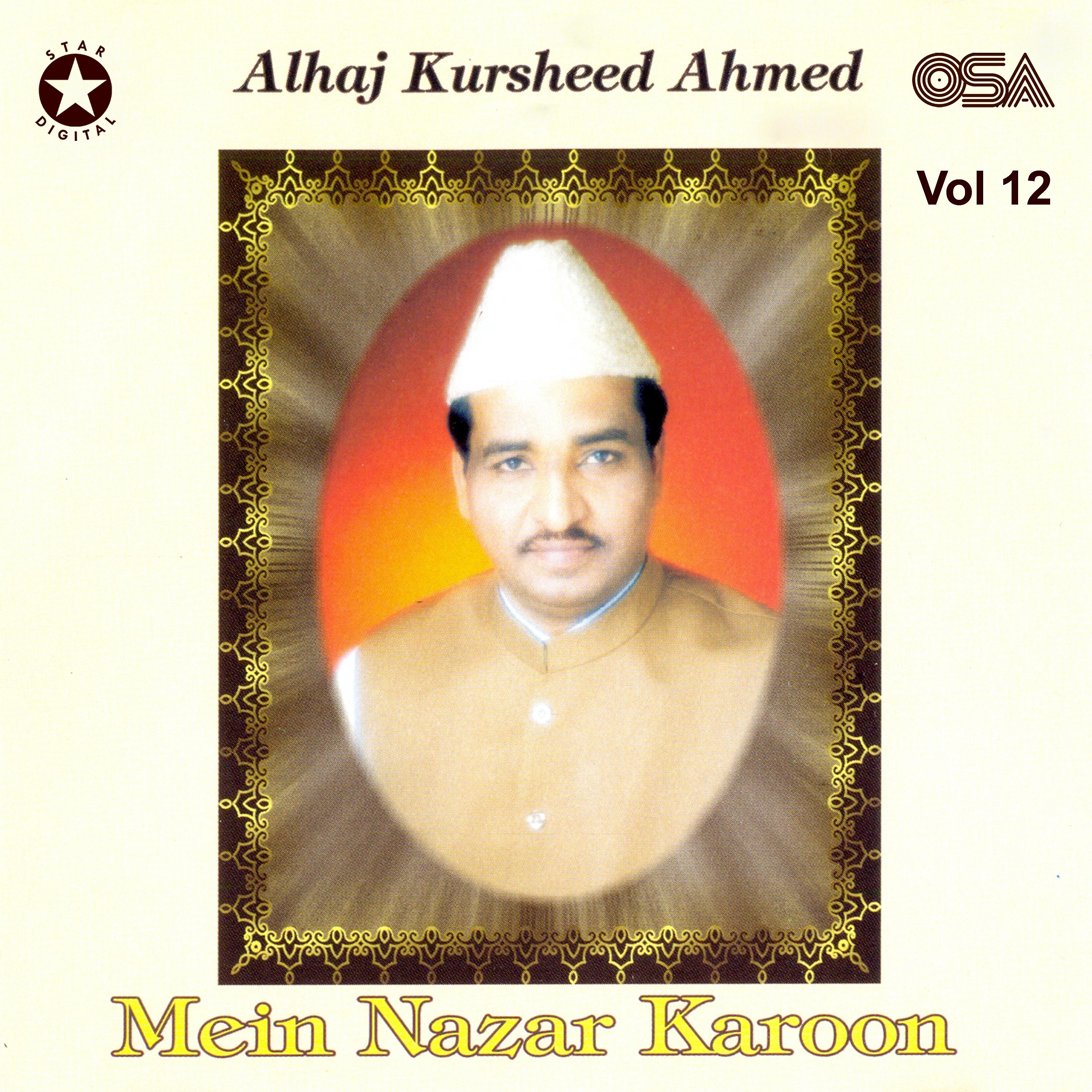 Alhaj Khursheed Ahmed - Mein Nazar Karon