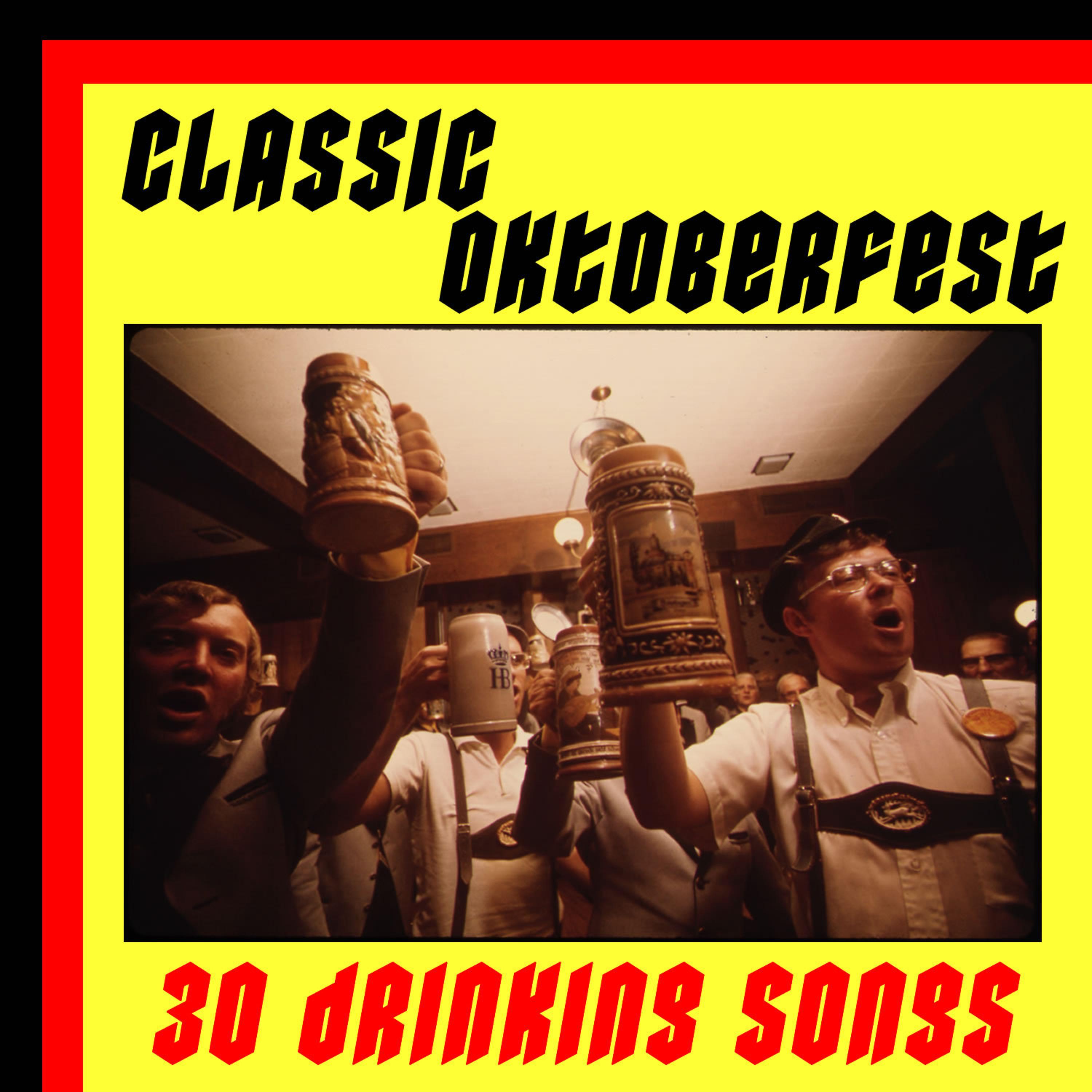 Постер альбома Classic Oktoberfest: 30 Drinking Songs