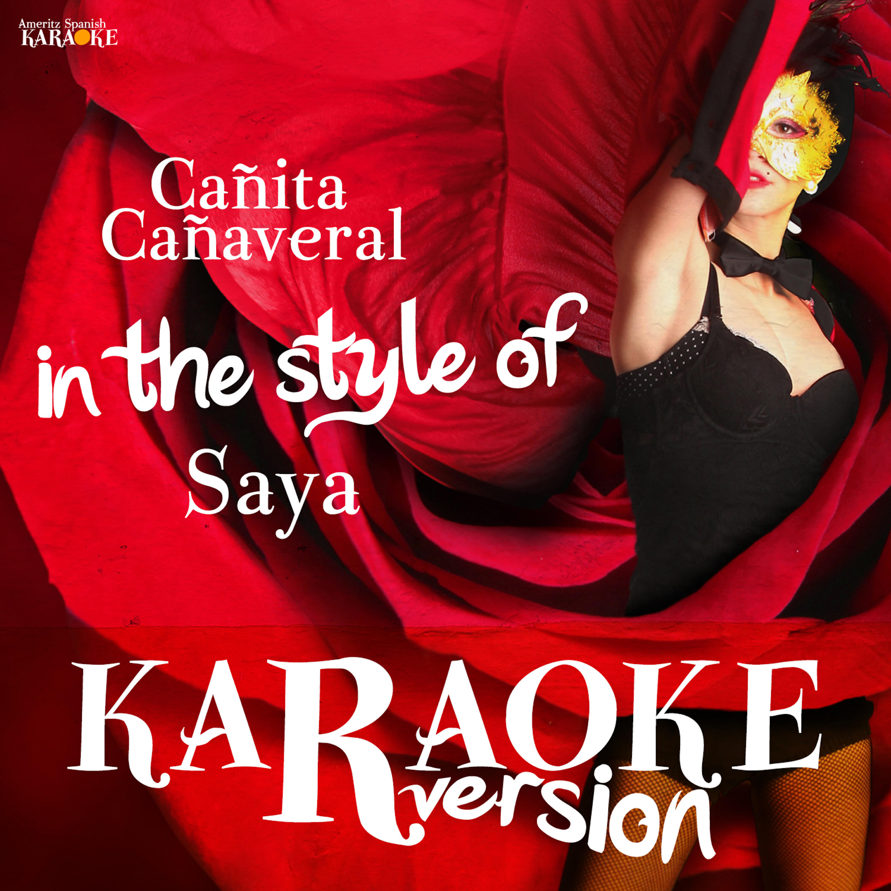 Ameritz Spanish Karaoke - Cañita Cañaveral (In the Style of Saya) [Karaoke Version]