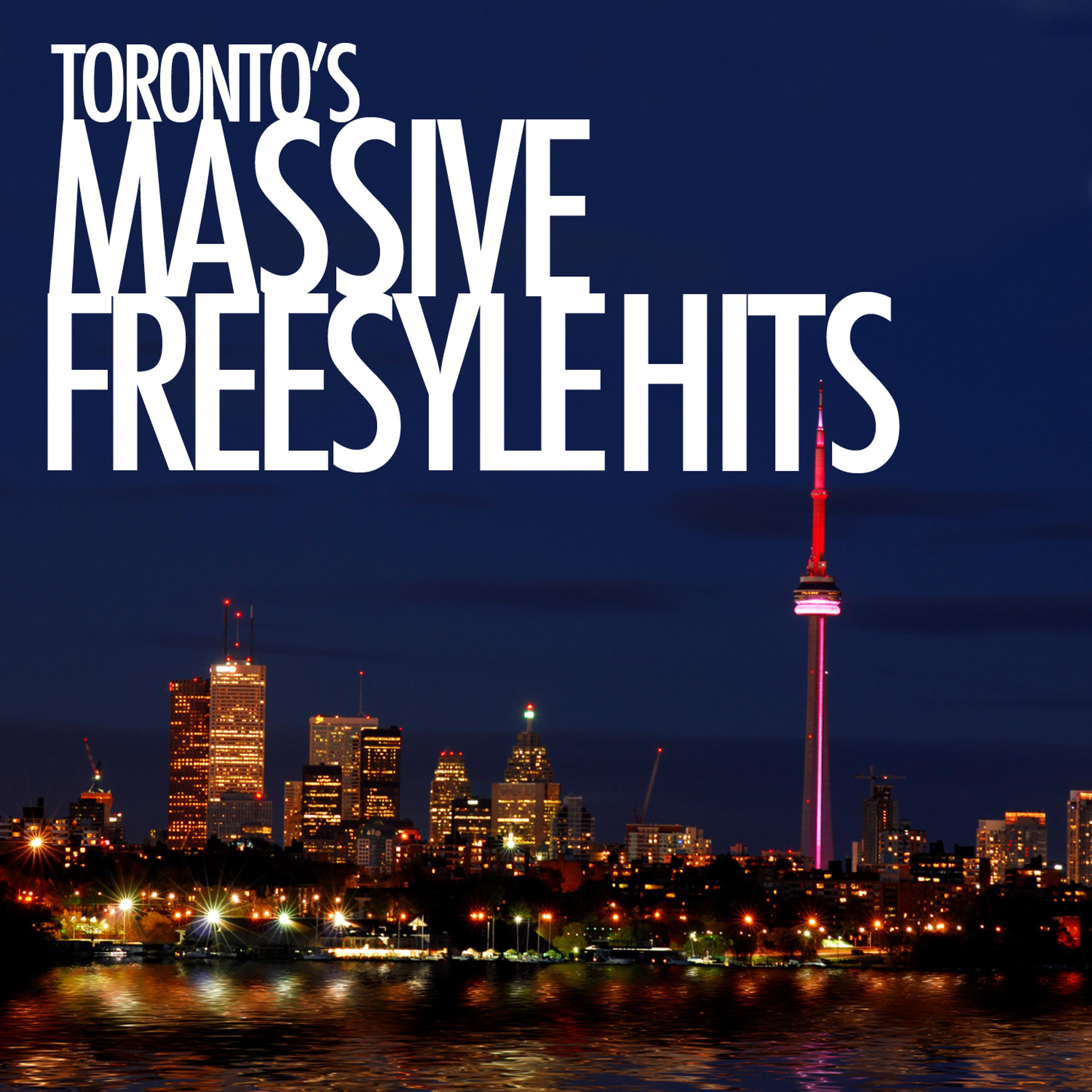 Постер альбома Toronto's Massive Freestyle Hits