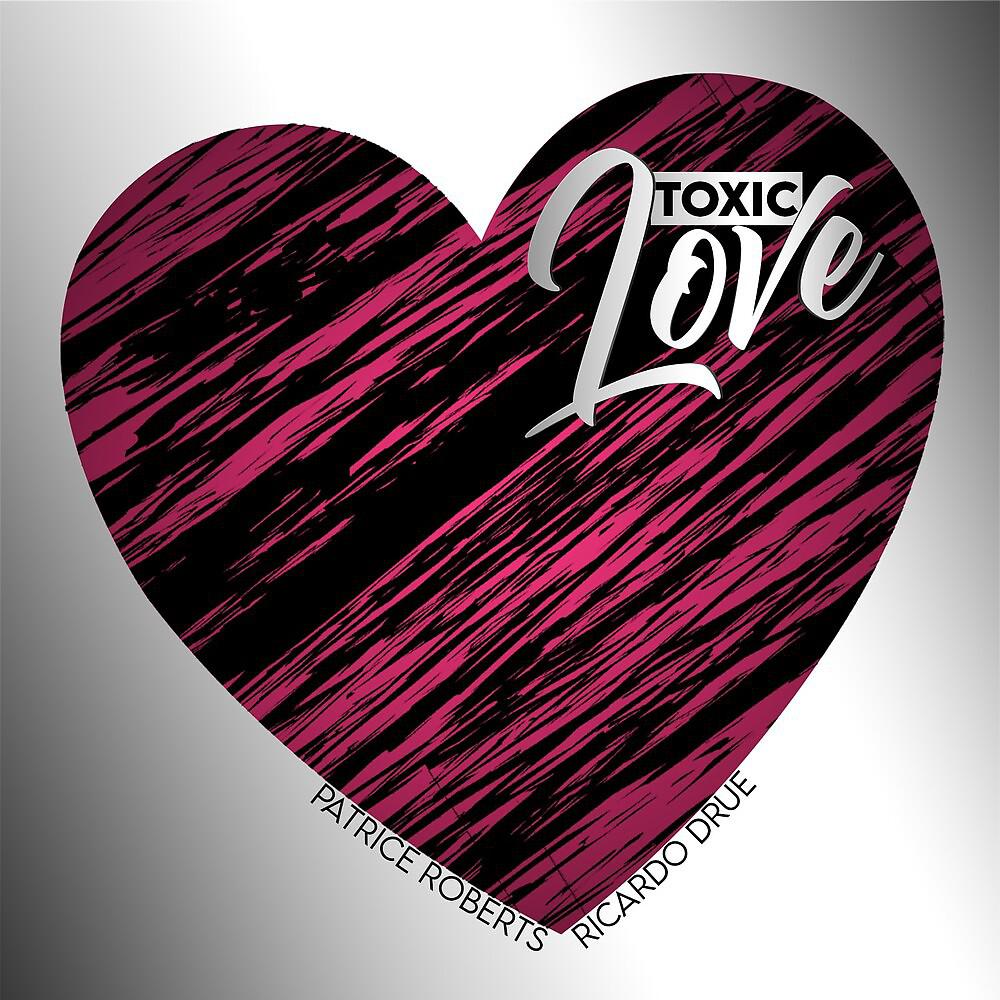 Постер альбома Toxic Love