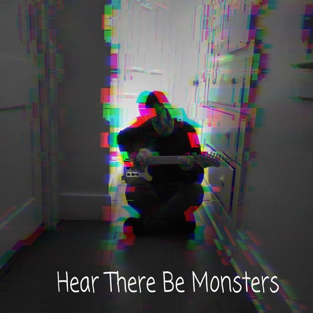Постер альбома Hear There Be Monsters
