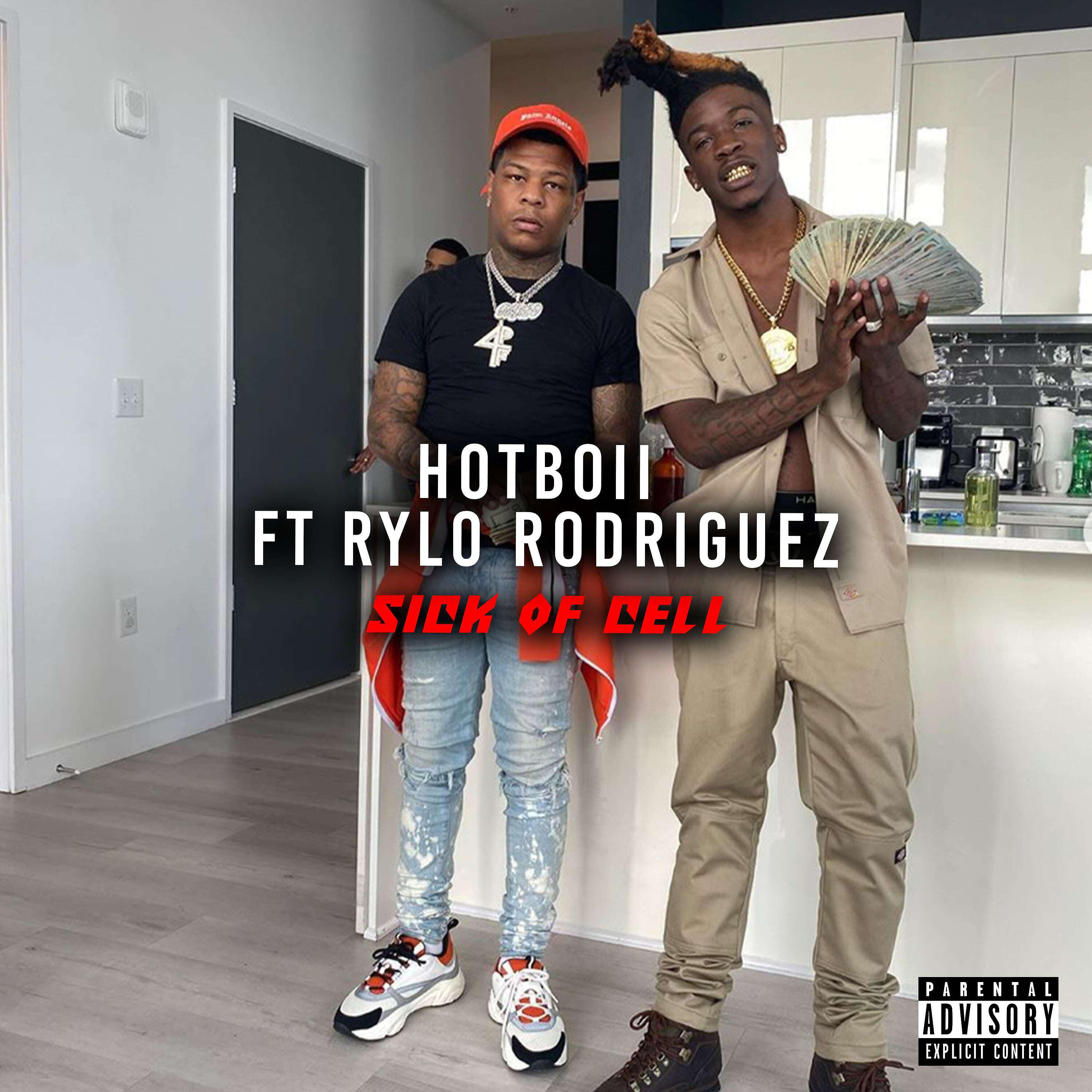 Hotboii - Sick Of Cell (feat. Rylo Rodriguez)