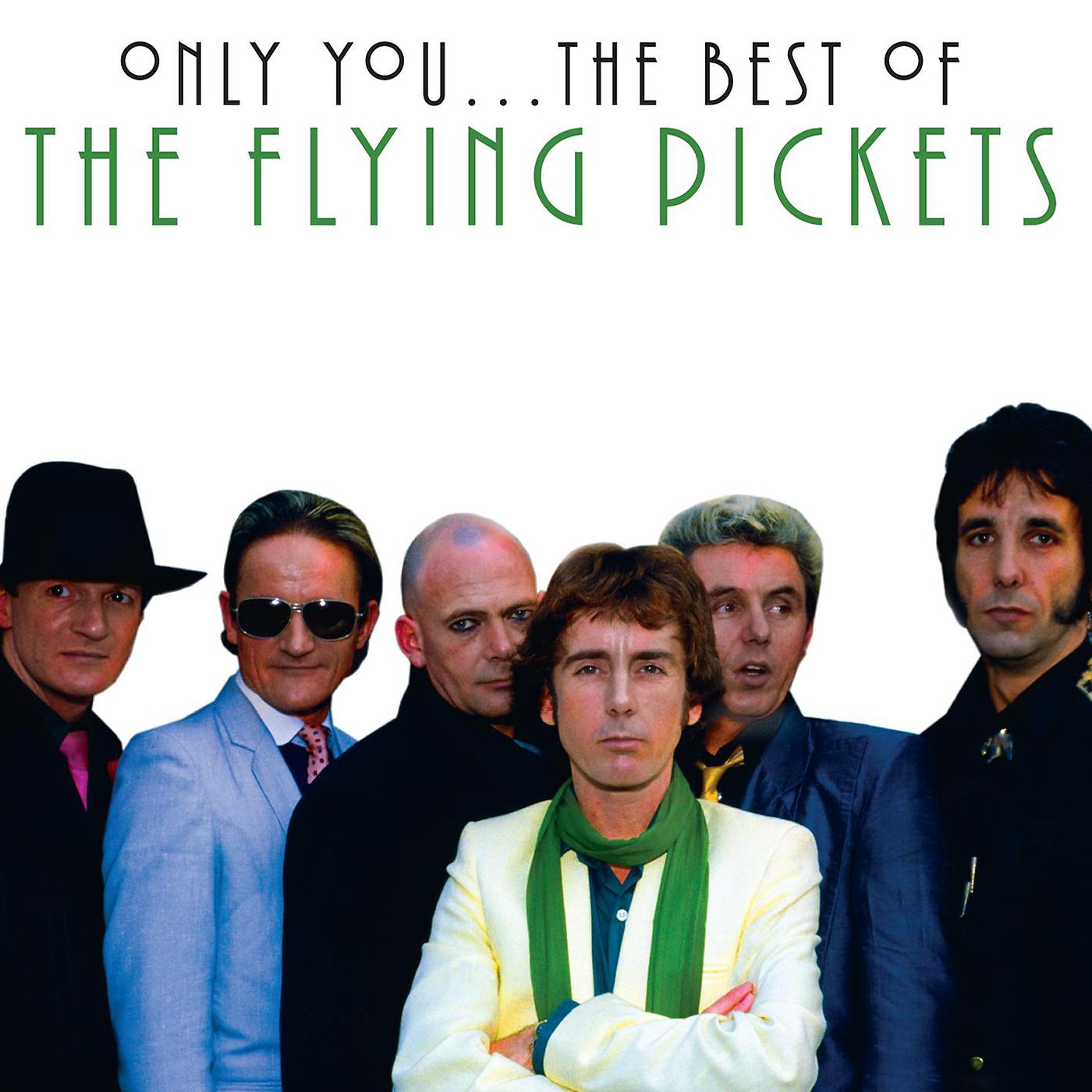 Постер альбома Only You - The Best Of The Flying Pickets