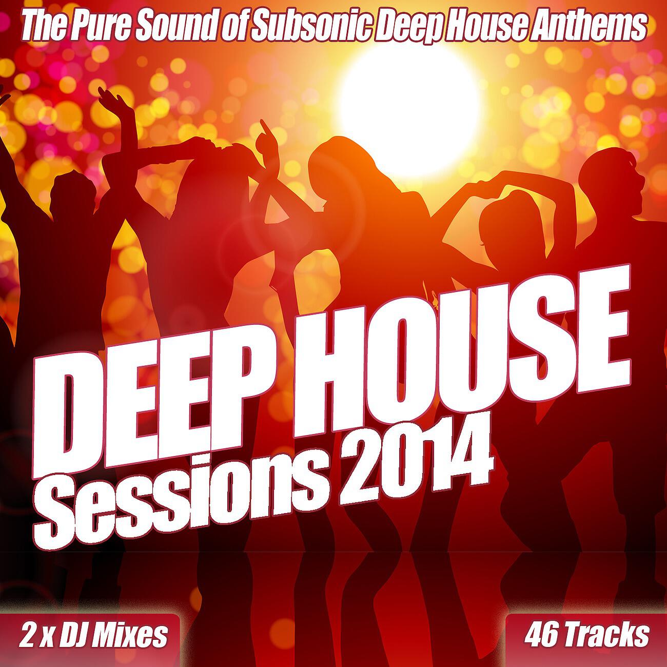 VARIOUS ARTISTS - Deep House Sessions 2014 - Electro Deep House to Clubland Mix