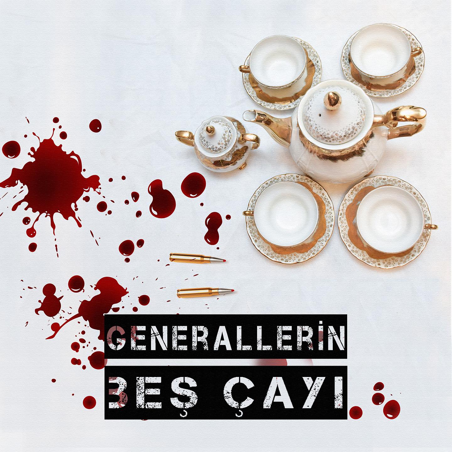 Постер альбома Generallerin Beş Çayı