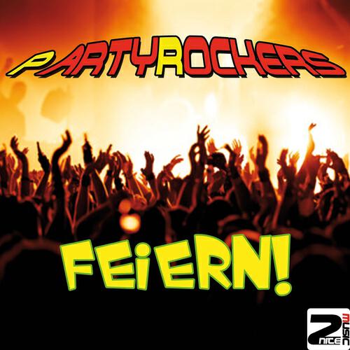 Partyrockers - Feiern! (Ohrenstäbchen Mix)