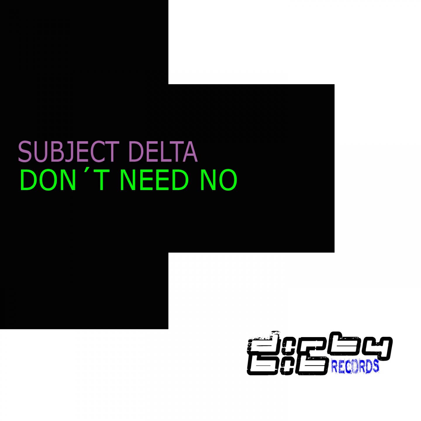 Subject Delta - Don't Need No (Glitch & Repeat Remix)